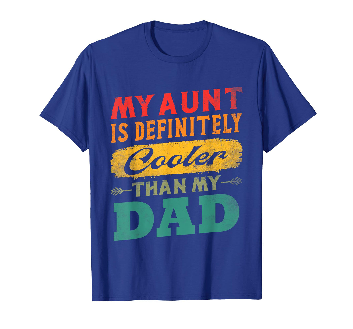 My Aunt Is Definitely Cooler Than My Dad Auntie Niece Nephew T-Shirt