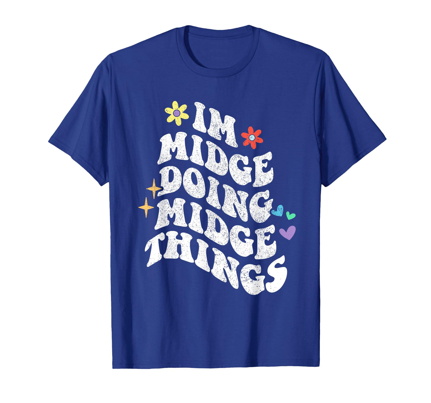 Retro Groovy Im Midge Doing Midge Things Funny Mother's Day T-Shirt