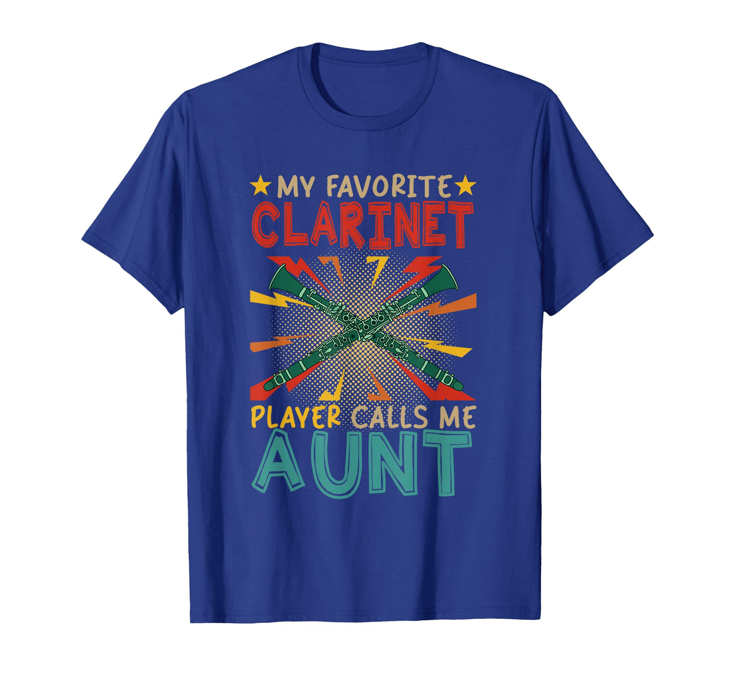 My Favorite Clarinet Player Calls Me Aunt Mother's Day T-Shirt