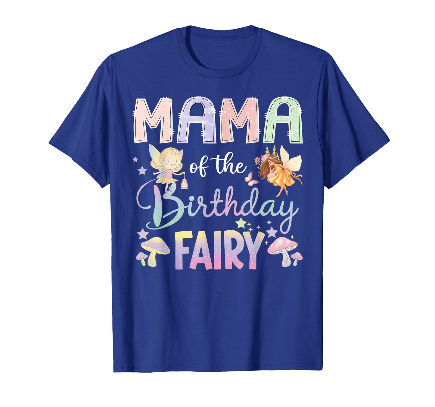 Mama Of The Birthday Fairy Little Girl Magical Family T-Shirt