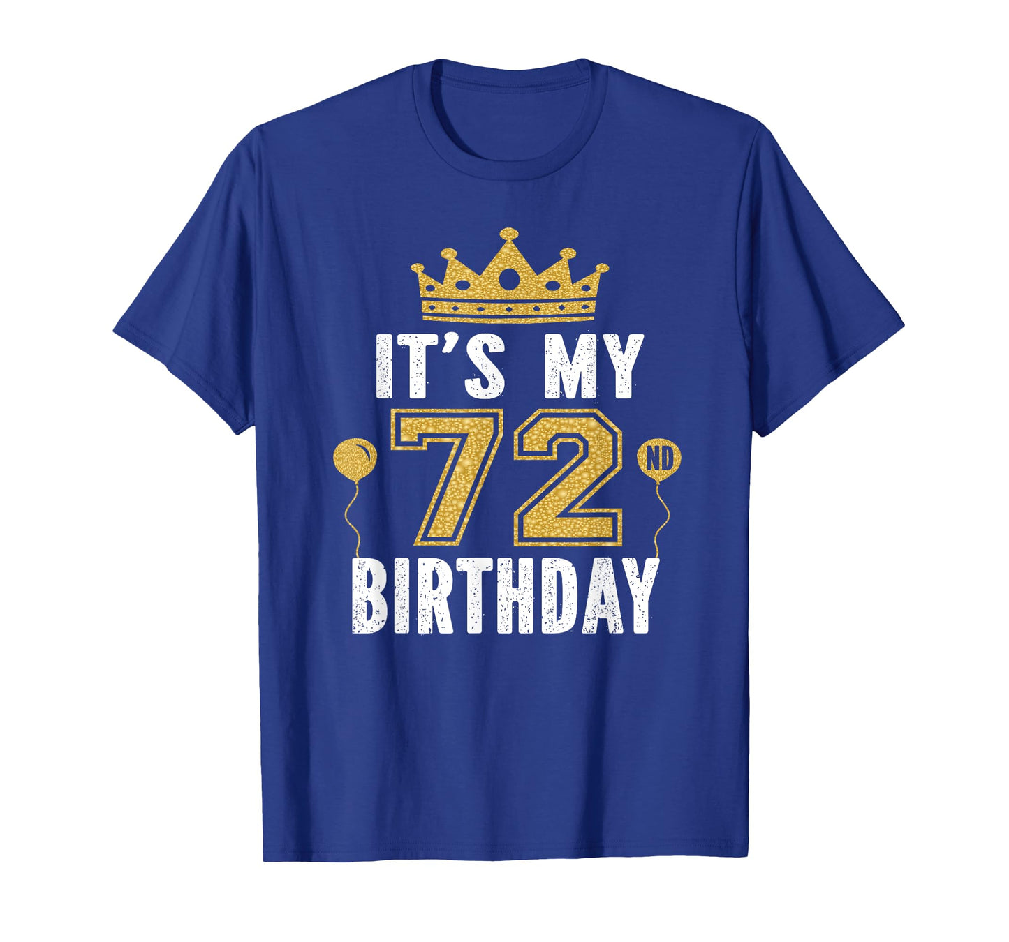 It's My 72nd Birthday Gift For 72 Years Old Man And Woman T-Shirt
