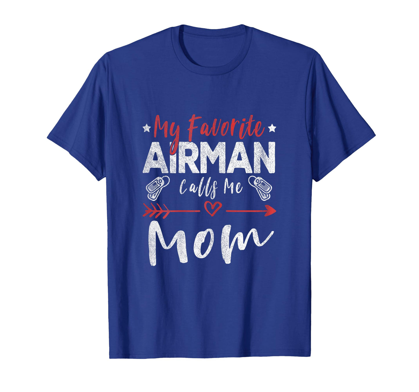 My Favorite Airman Calls Me Mom Air Force Soldier Mom T-Shirt