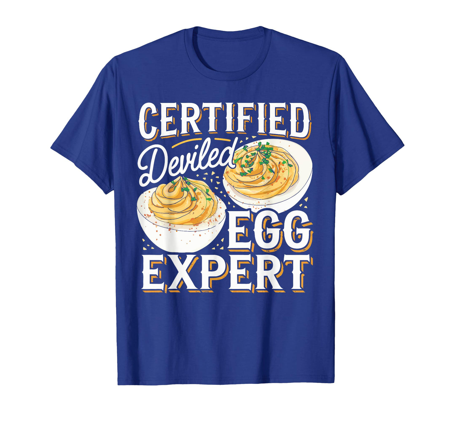 Deviled Egg Expert I Love Deviled Eggs T-Shirt