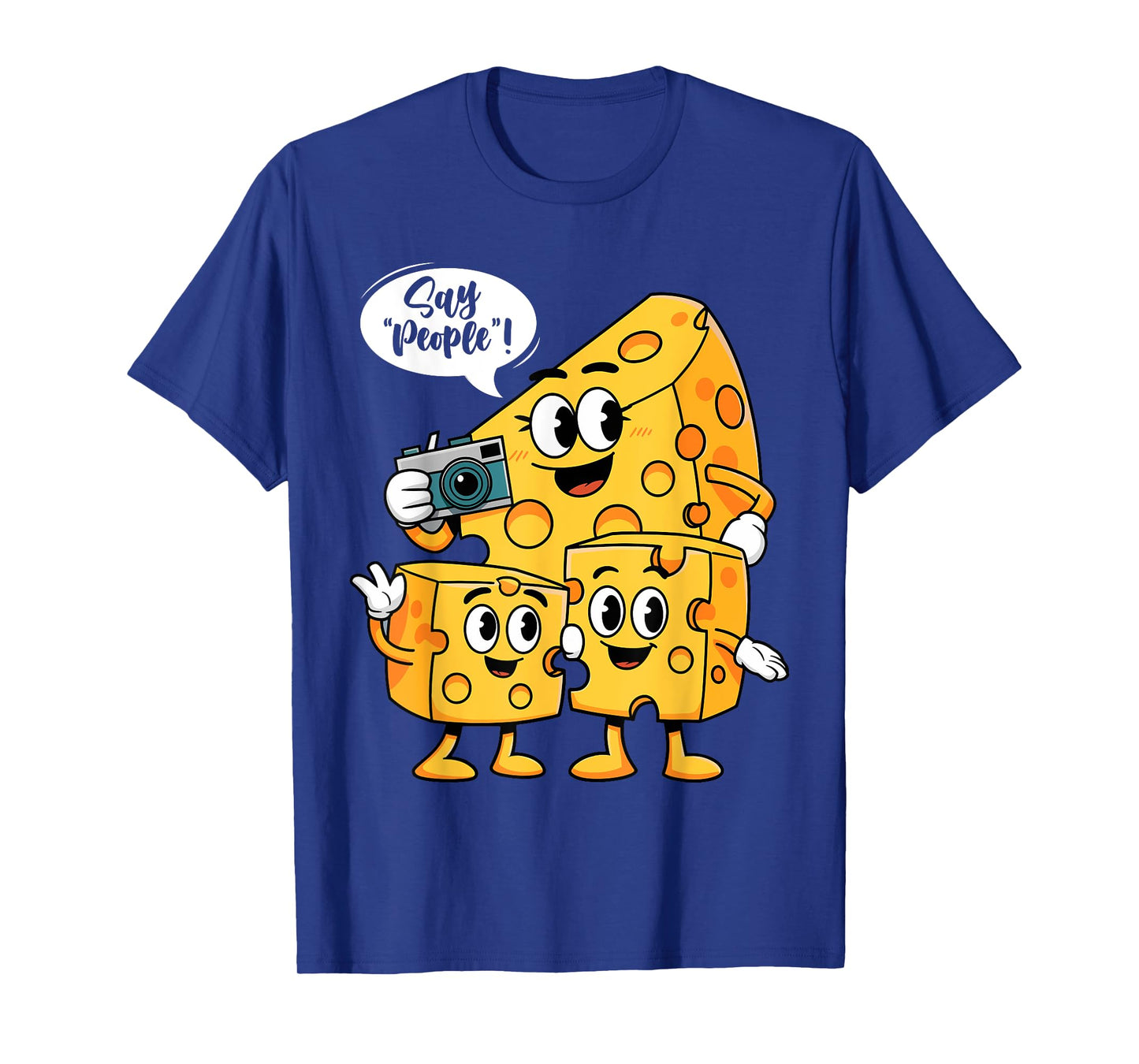 Say People - Cheese Lover Food Dairy Milk Gouda Cheddar Brie T-Shirt