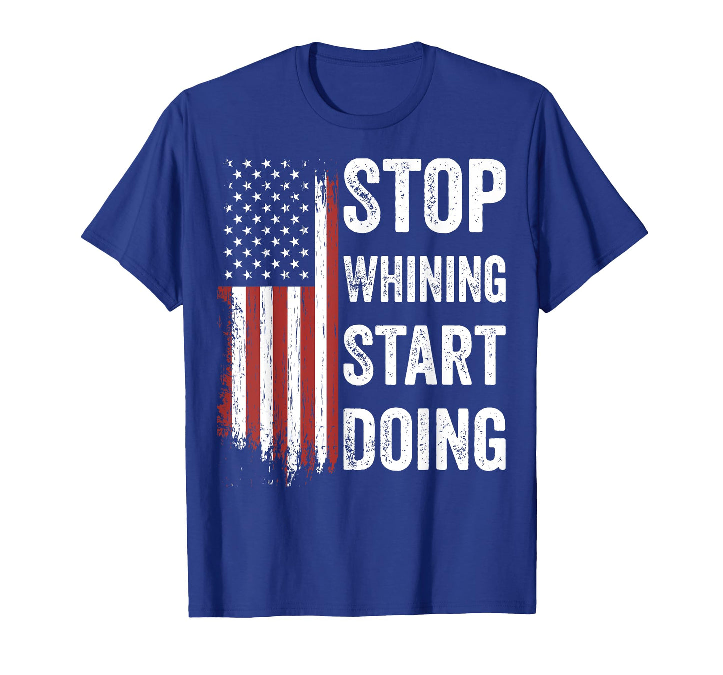 Stop Whining Start Doing Motivational Workout Motivation Men T-Shirt