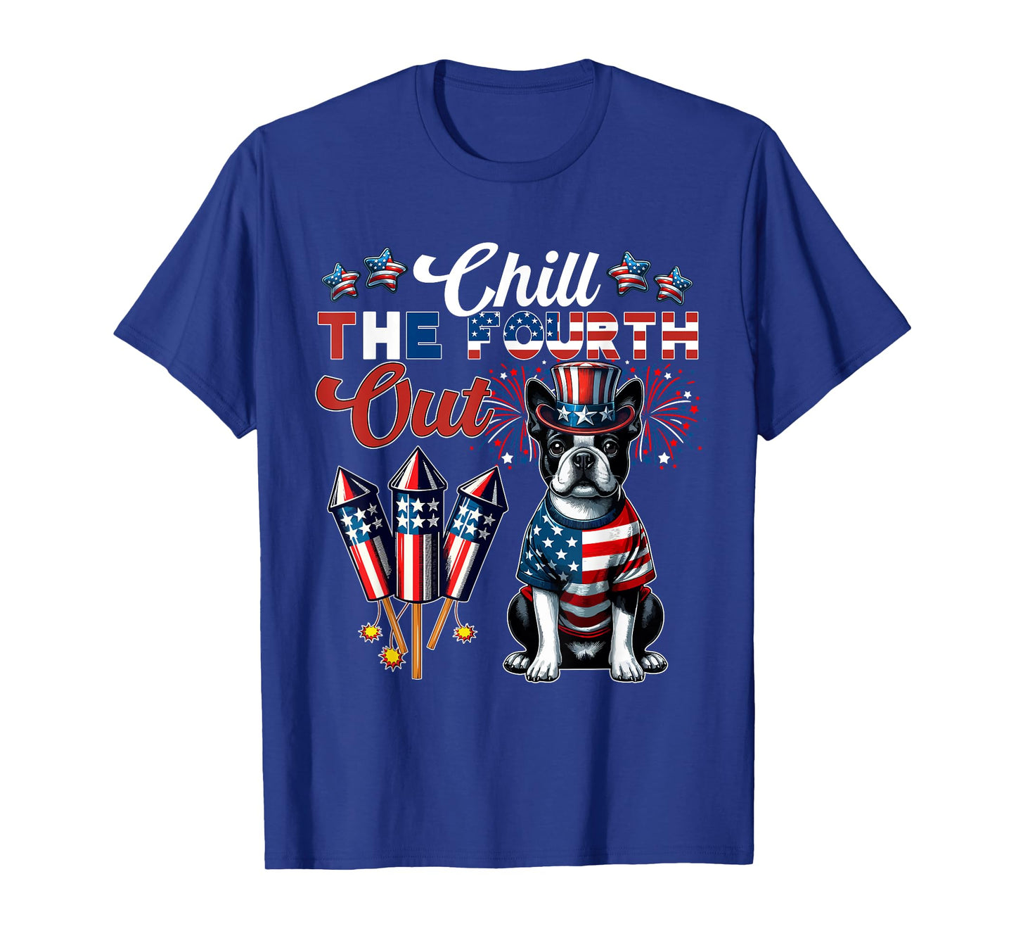 Chill The Fourth Out Costume 4th Of July Cute Boston Terrier T-Shirt for Women Kids Men