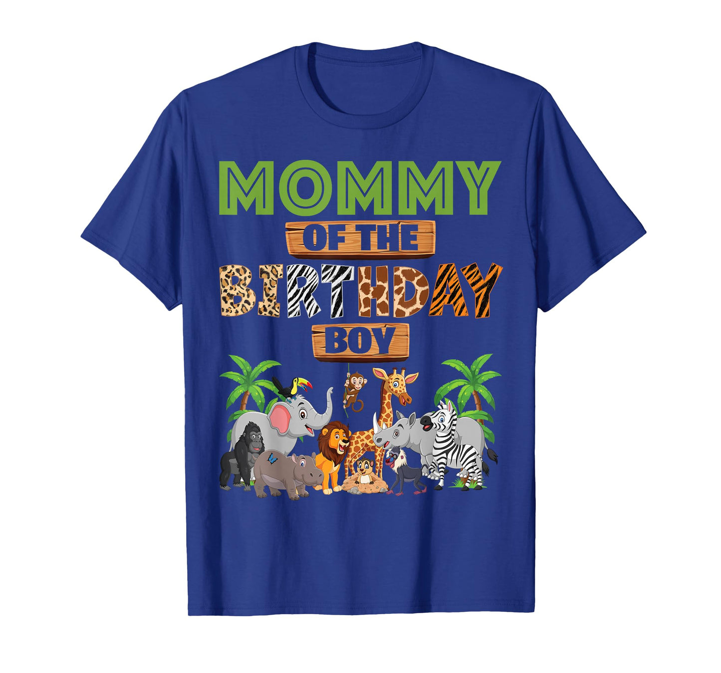 Wild Mommy Of The Birthday Boy Zoo Safari Jungle Animal T-Shirt