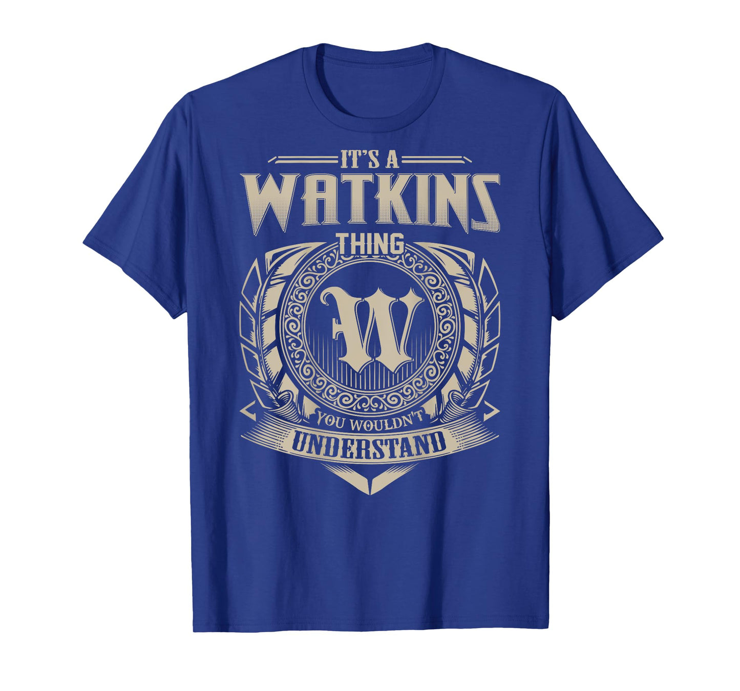 It's A WATKINS Thing You Wouldn't Understand Family Name T-Shirt