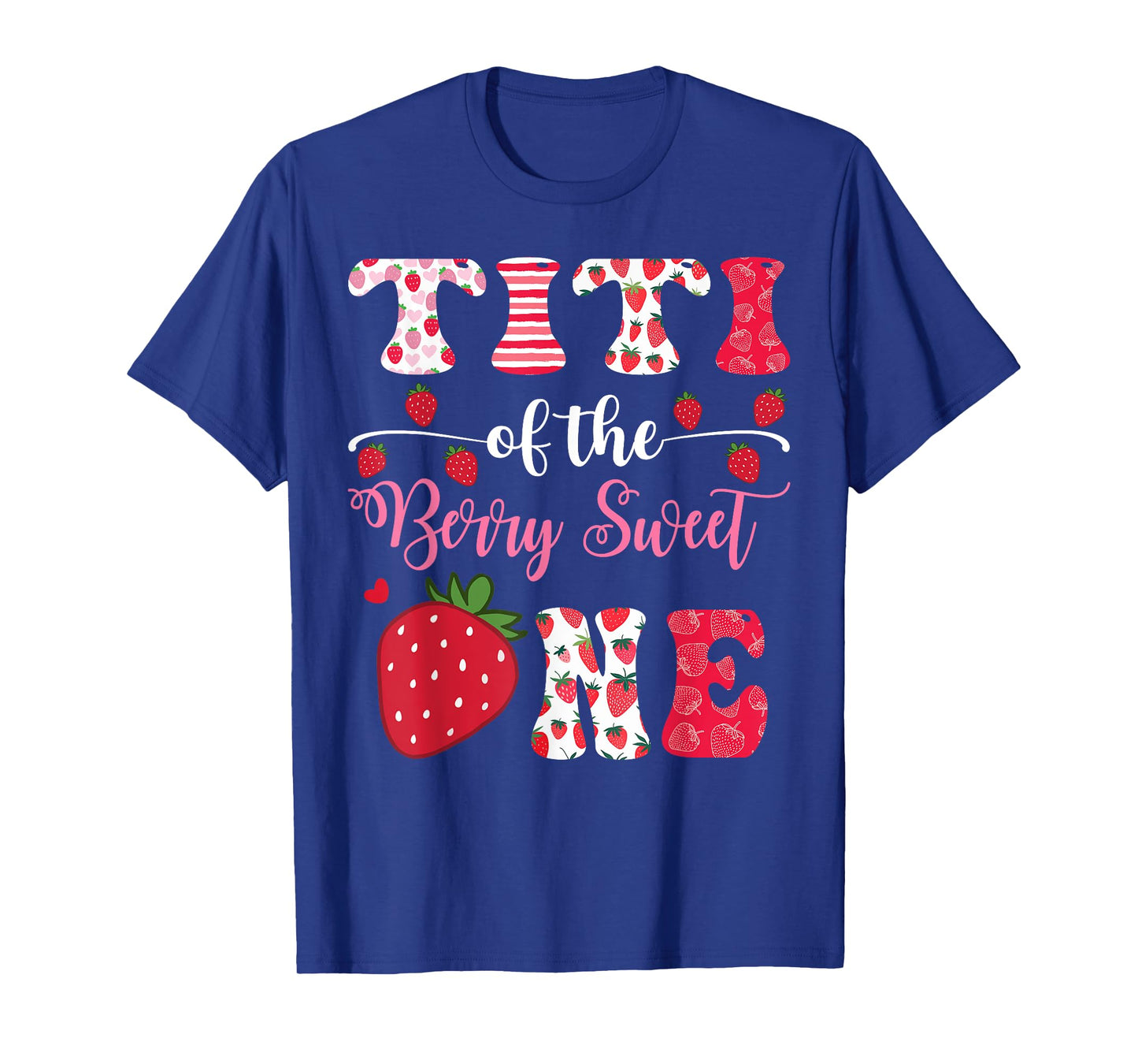 Titi Of The Berry Sweet One 1St Birthday Strawberry T-Shirt