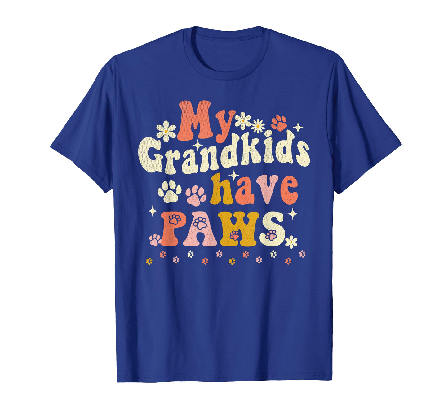 My Grandkids Have Paws Funny Pet Dog Cat Grandma Grandmother T-Shirt