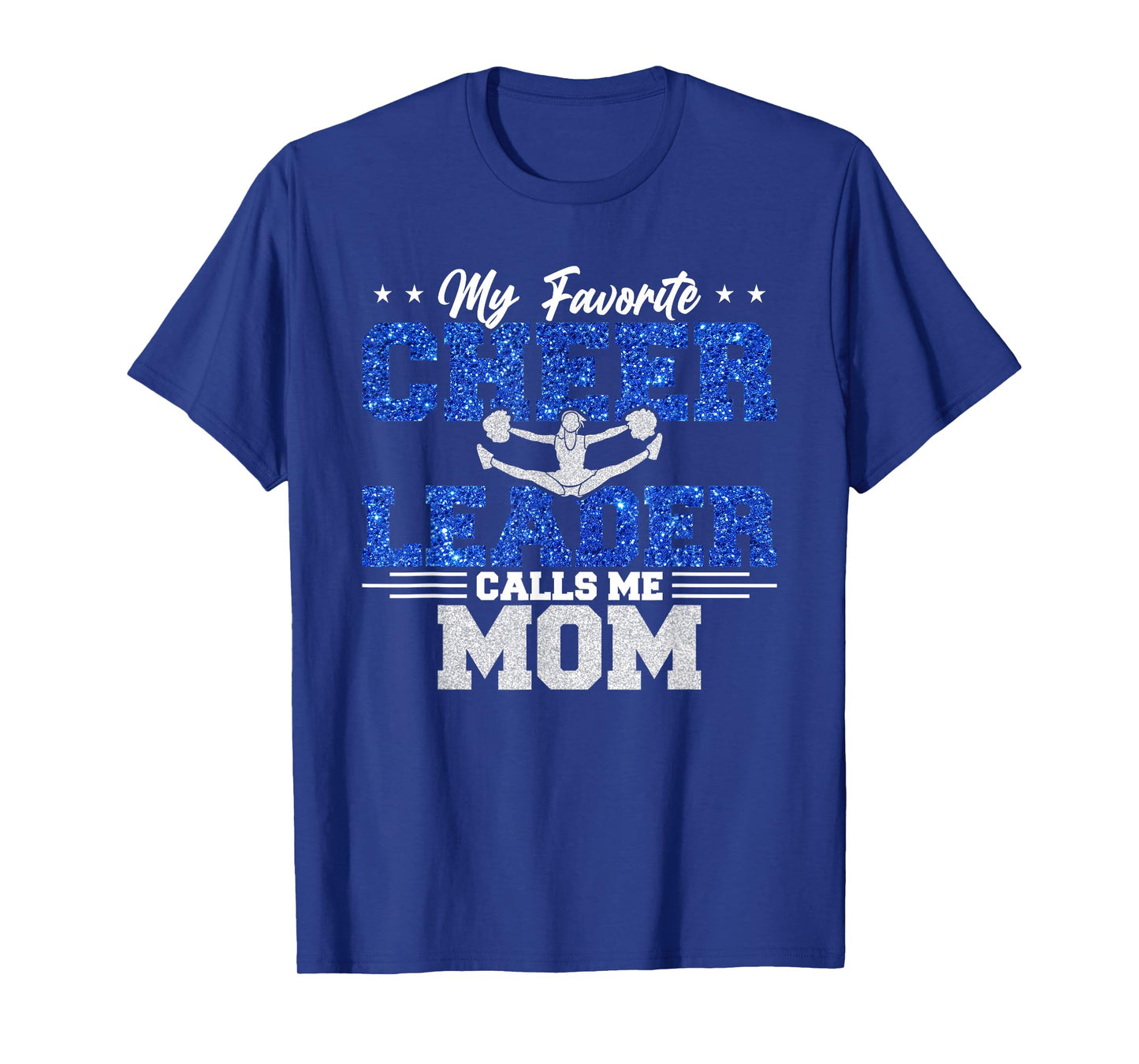 My Favorite Cheerleader Calls Me Mom Cheer Mom T-Shirt