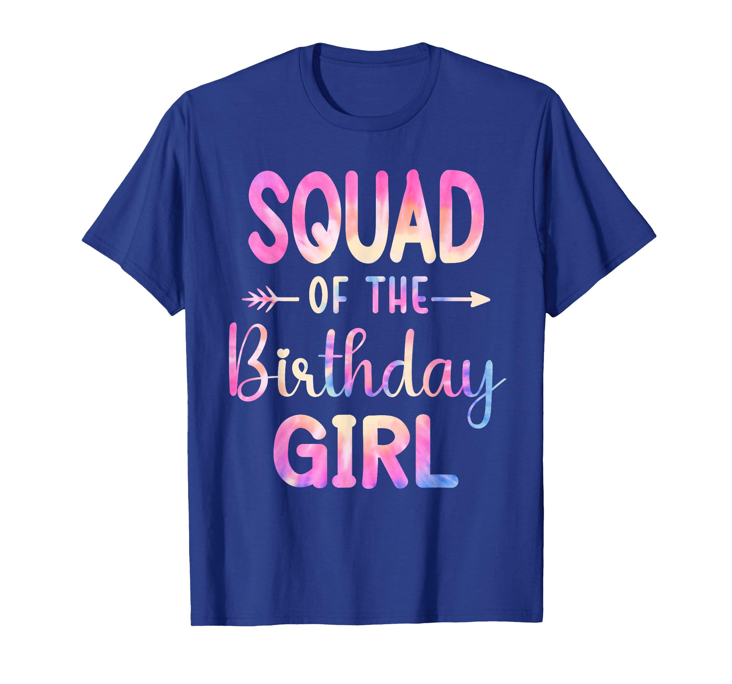 Squad of the Birthday for Girl Tie Dye Colorful Bday Girl T-Shirt