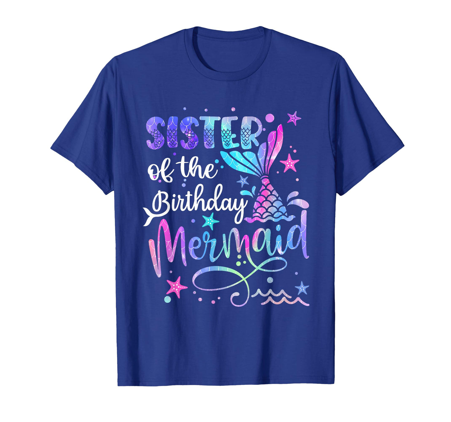 Sister Of The Birthday Mermaid Matching Family Father's Day T-Shirt