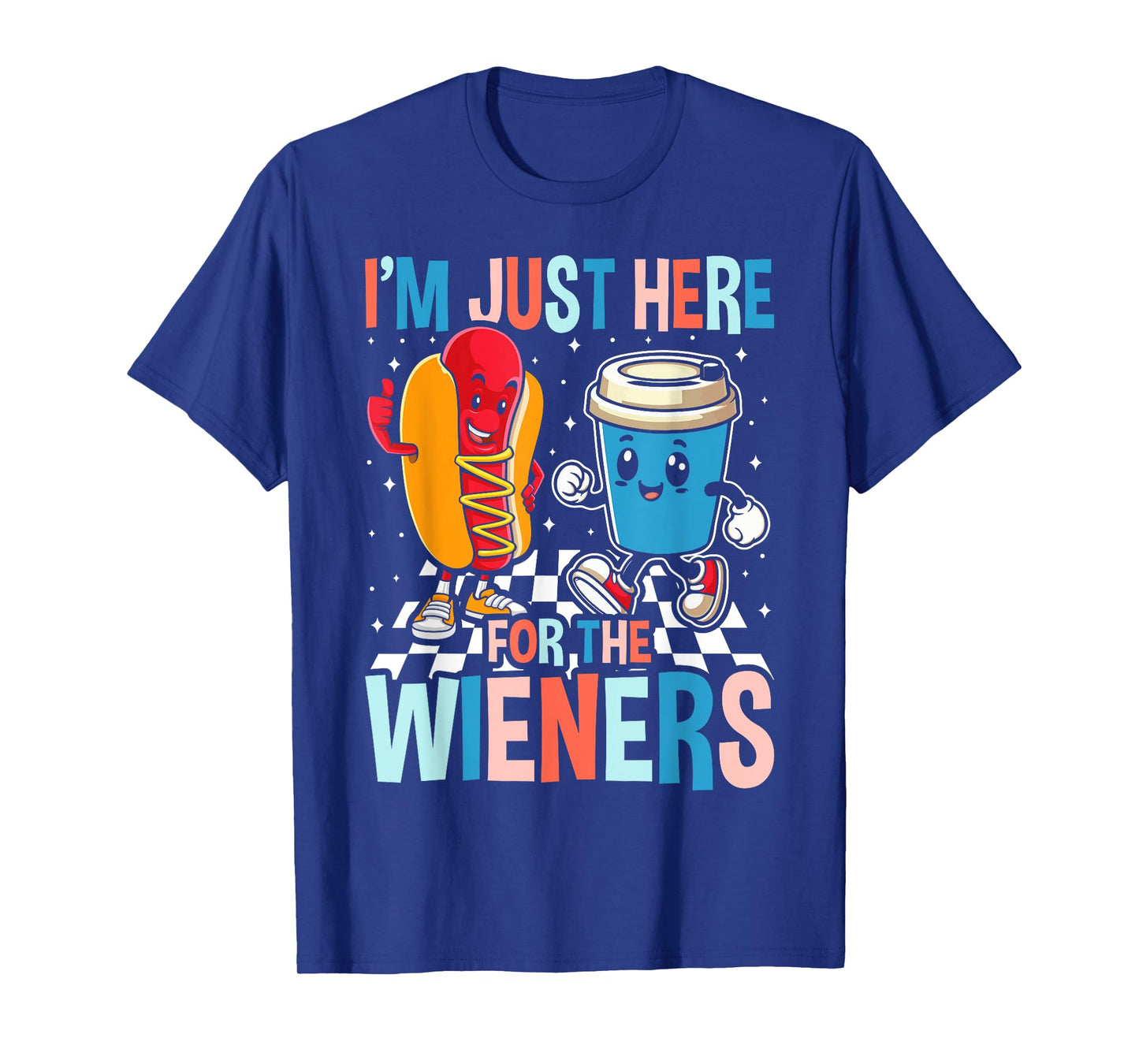 Hot Dog I'm Just Here For The Wieners 4Th Of July Mens Women T-Shirt