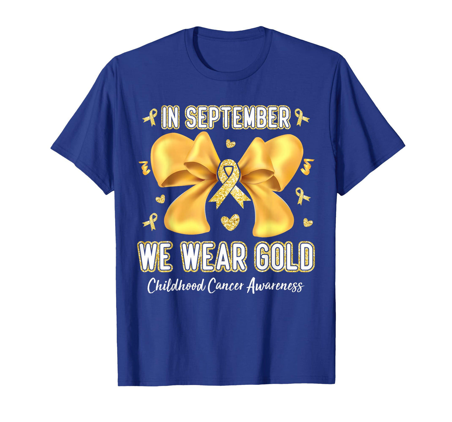 In September We Wear Gold Childhood Cancer Awareness Ribbon T-Shirt