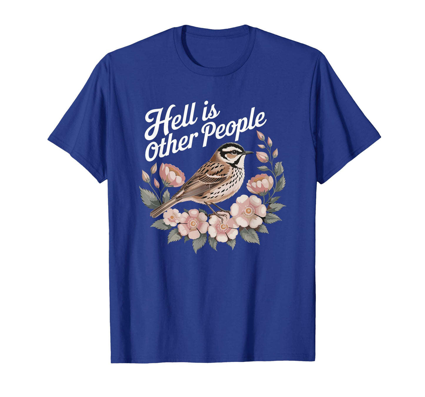 Hell Is Other People Floral Bird T-Shirt