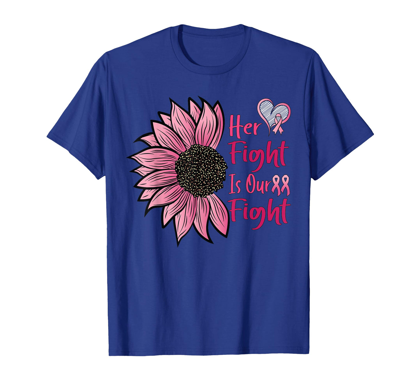 Her Fight Is Our Fight Breast Cancer Awareness Pink Ribbon T-Shirt