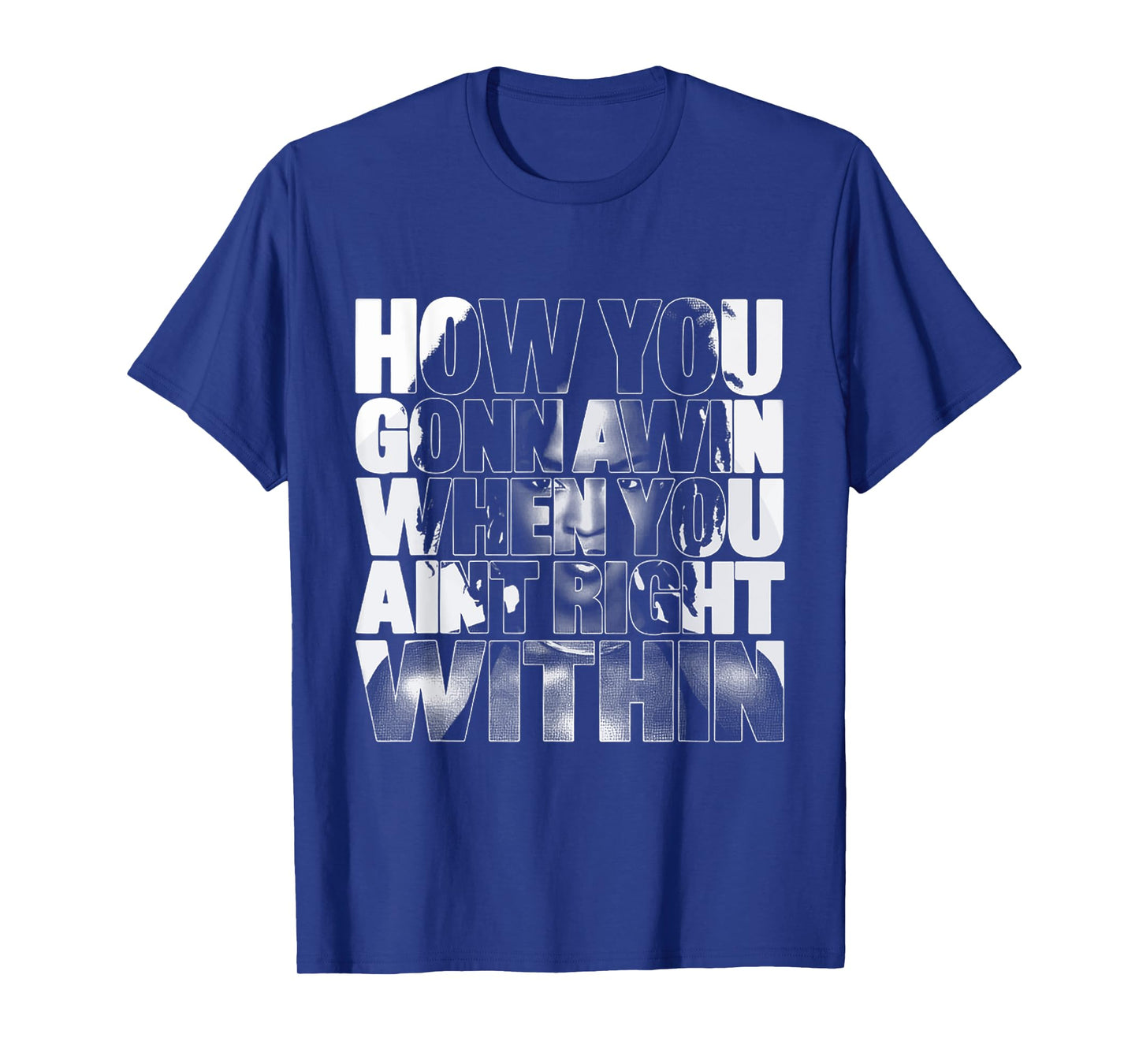 Black History How You Gonna Win When You ain't Right Within T-Shirt
