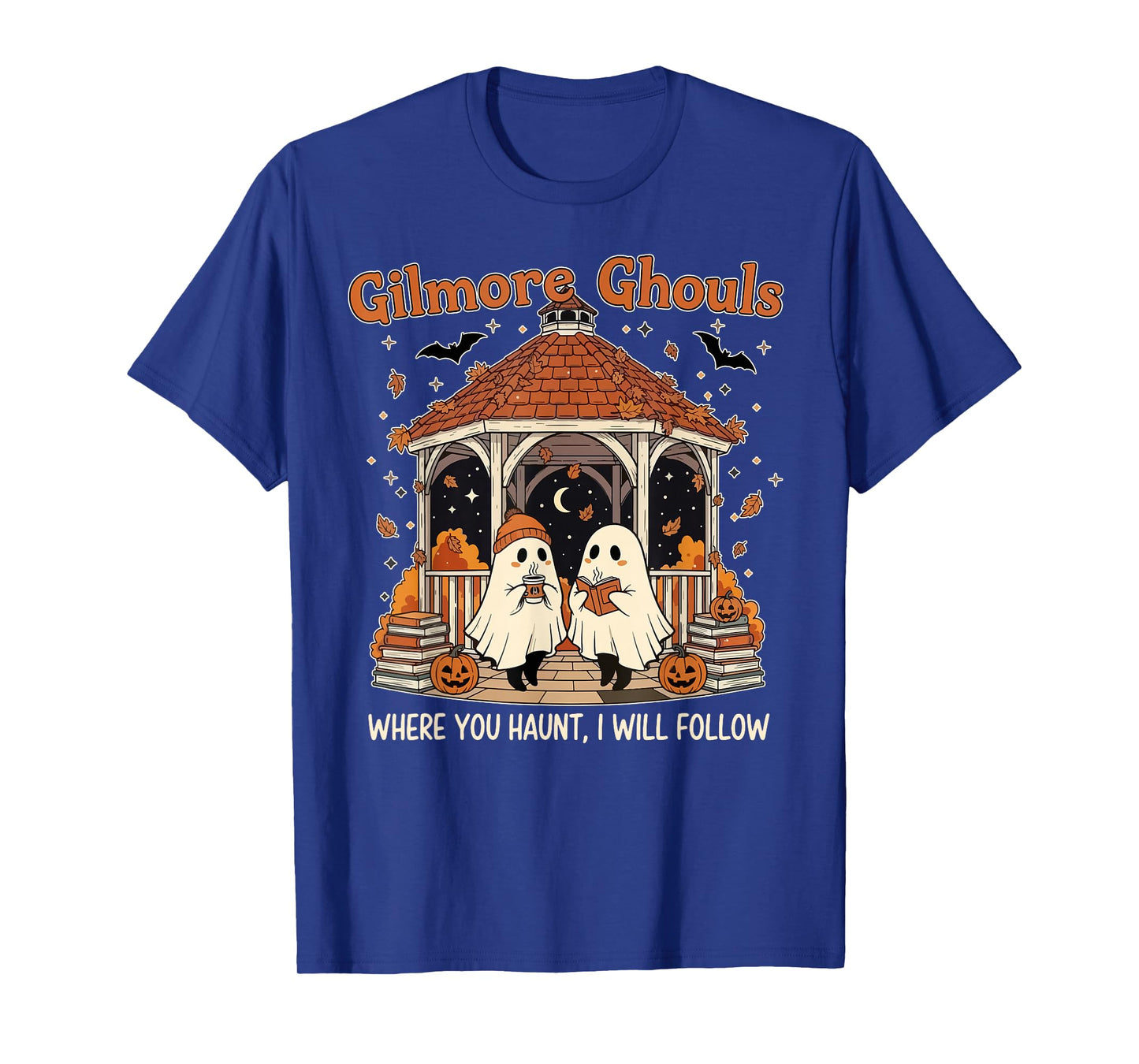 Gilmore Ghouls Where You Haunt I Will Follow Halloween Boo T-Shirt