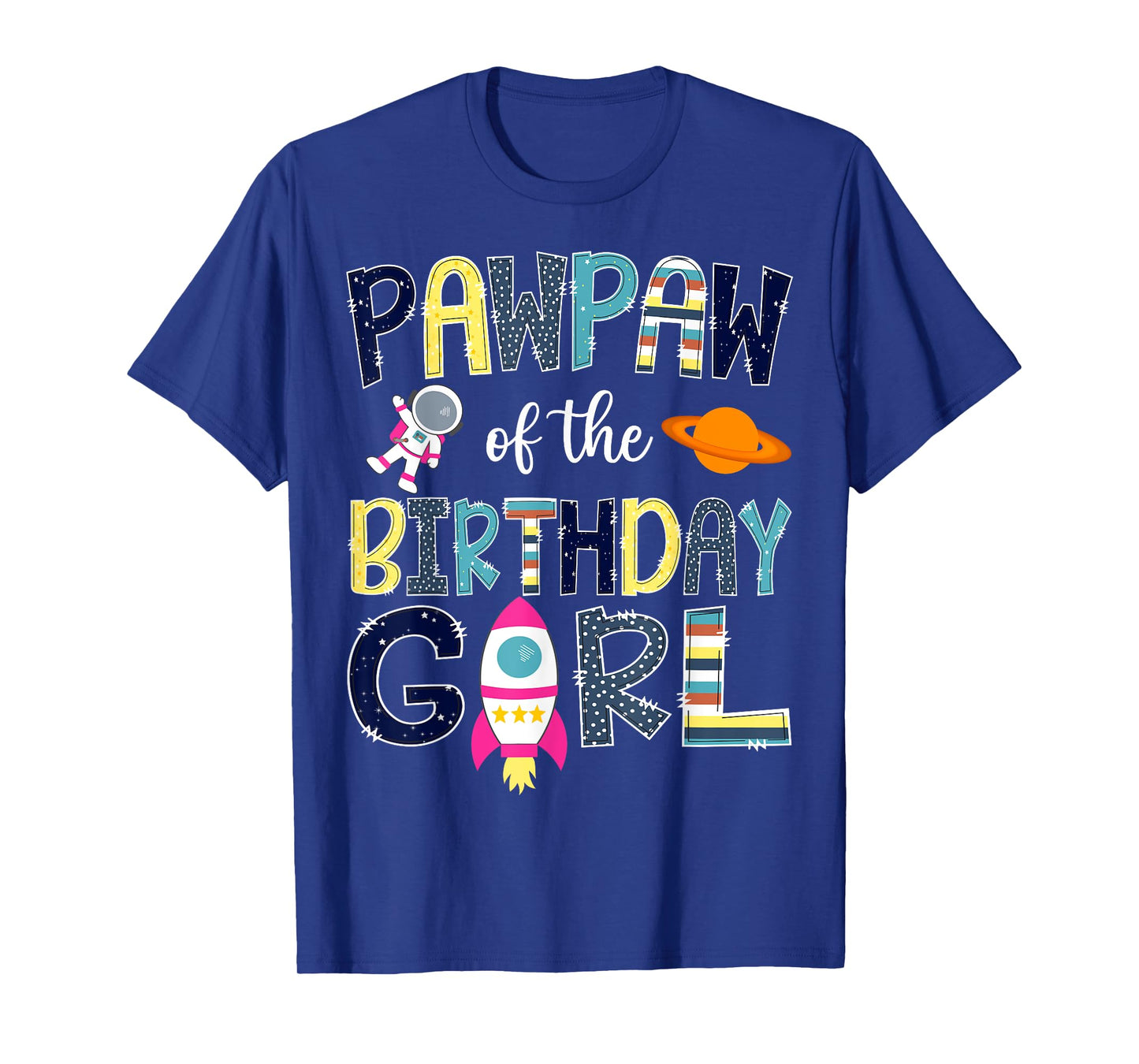 Pawpaw Of the Birthday Girl Space Astronaut Family Matching T-Shirt
