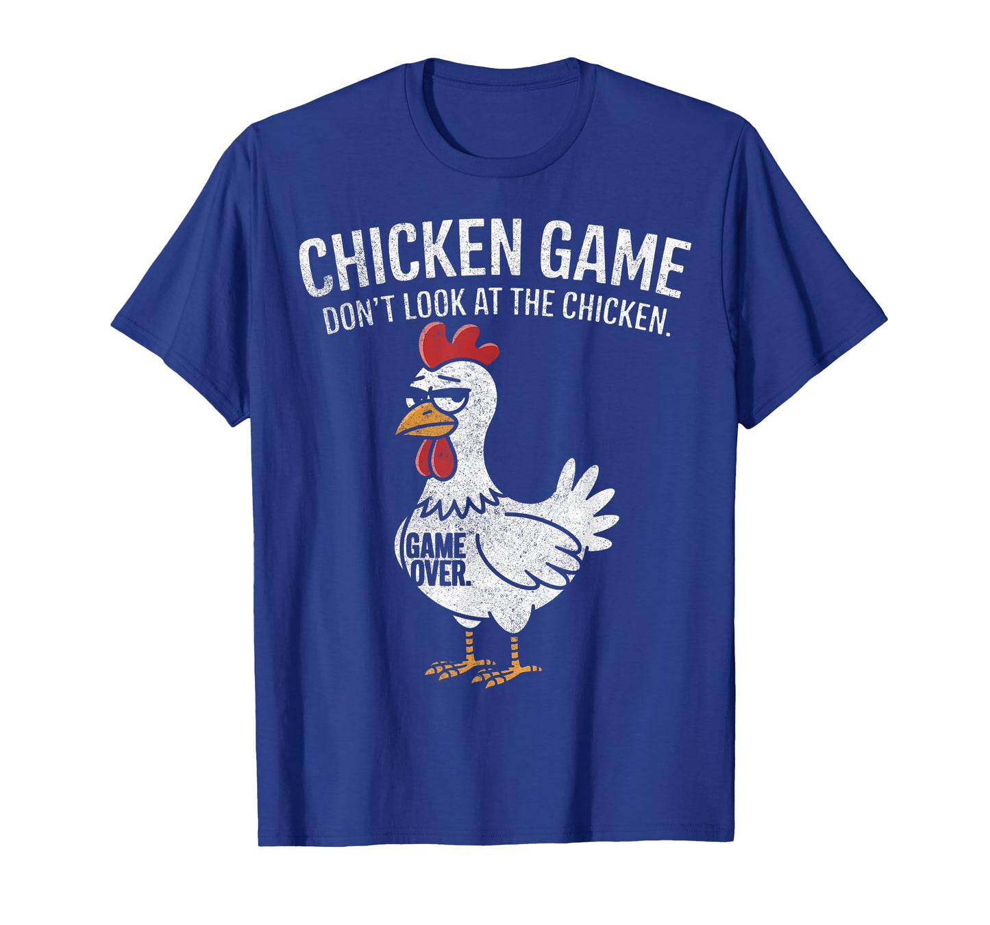 Chicken Game Don't Look at the Chicken Funny T-Shirt