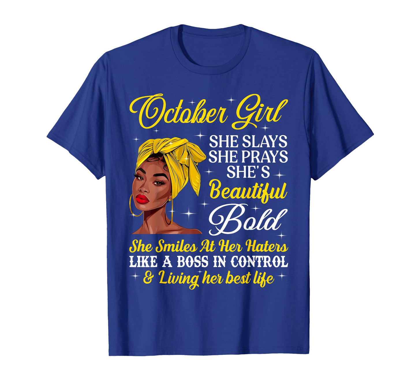 October Afro Girl Black Woman Slay Beautiful Birthday Queen T-Shirt
