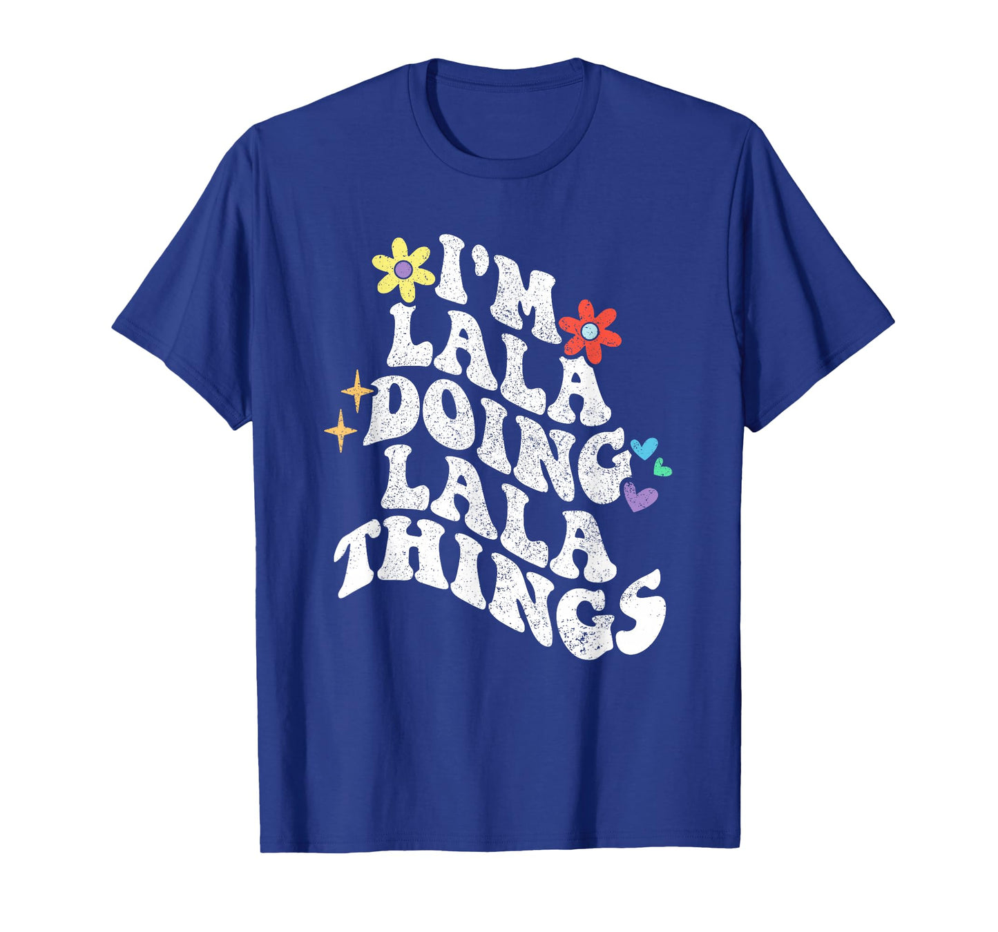 Retro Groovy Im Lala Doing Lala Things Funny Mother's Day T-Shirt
