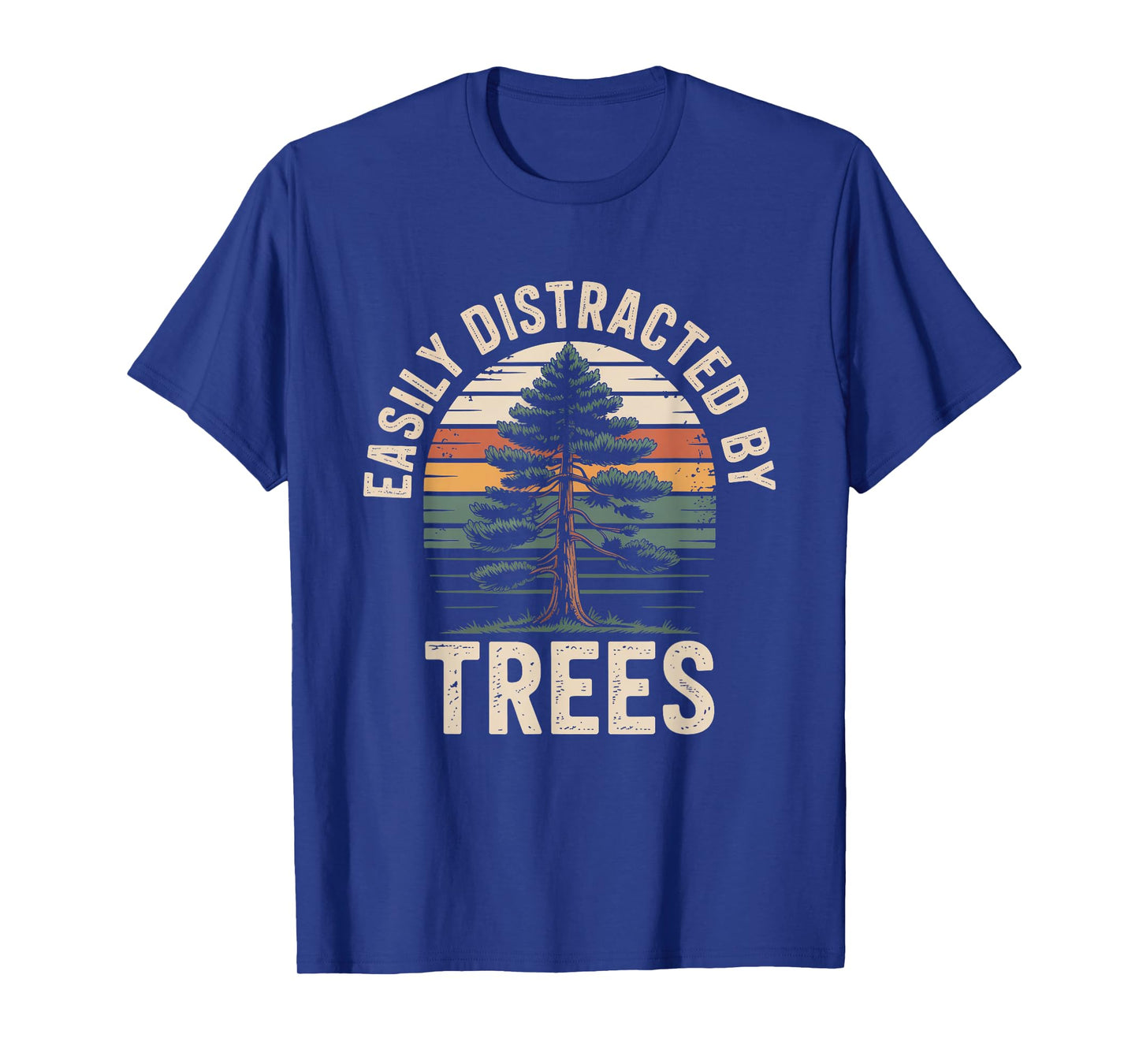 Easily Distracted By Trees Wildlife Nature Vintage Forest T-Shirt