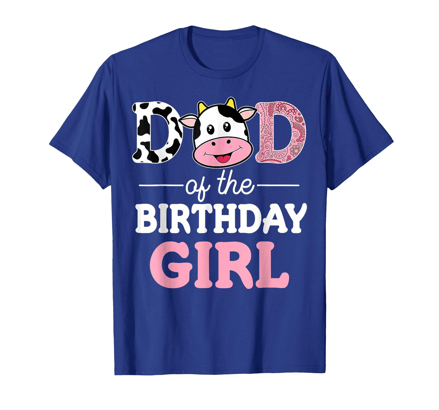 Dad of The Birthday Girl Shirt Farm Cow Daddy Papa 1st T-Shirt