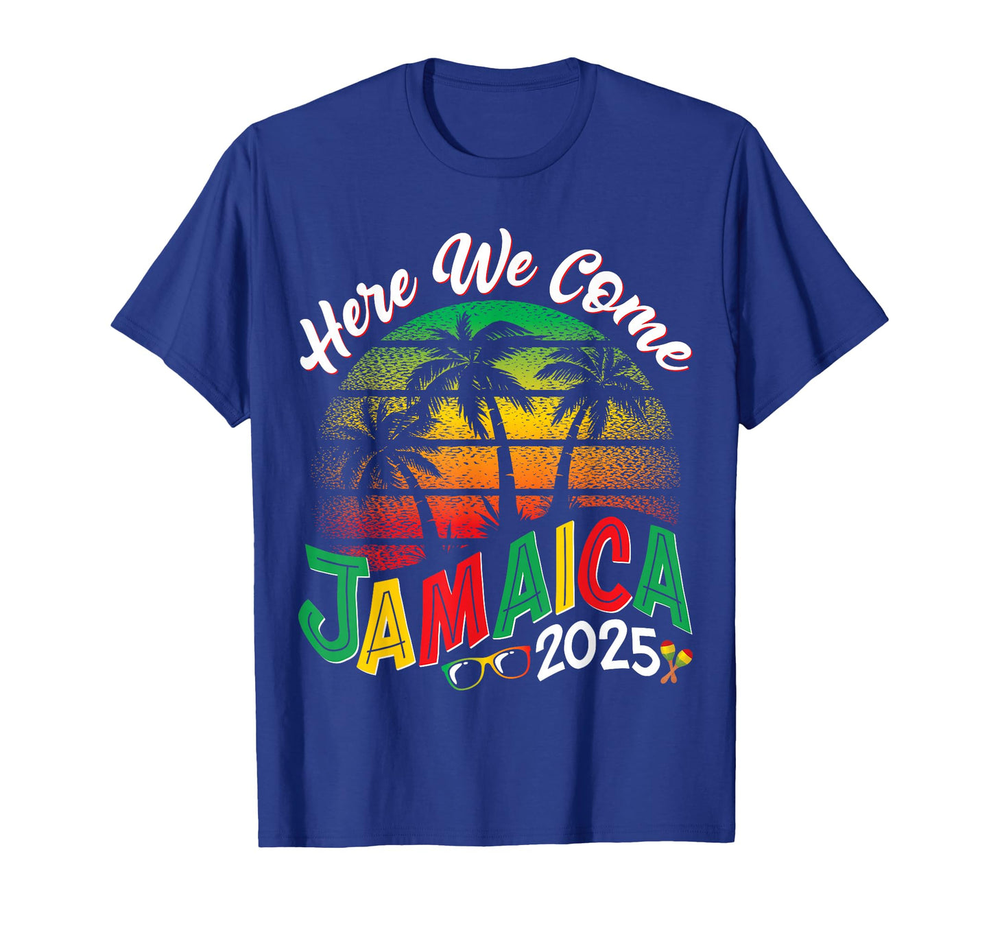 Here We Come Jamaica 2025 Girls Trip Family Summer Vacation T-Shirt