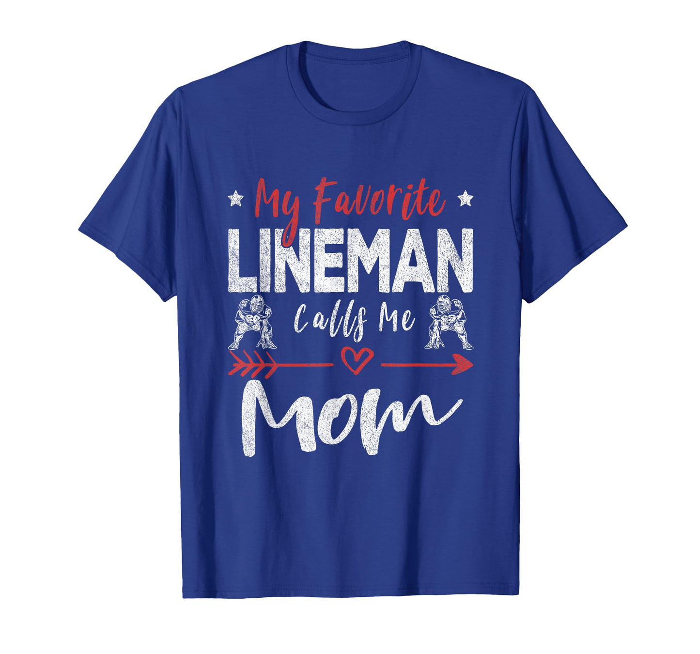 My Favorite Lineman Calls Me Mom Football Player T-Shirt