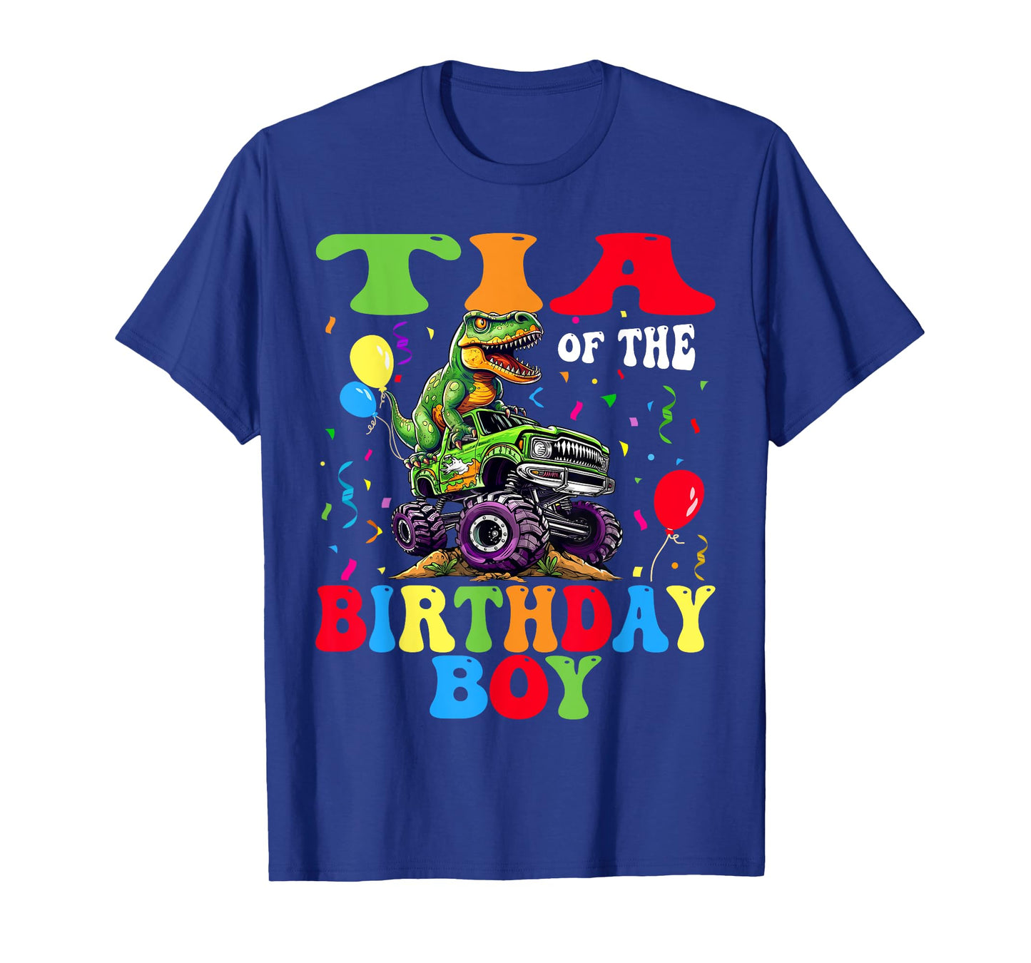 Tia Of The Birthday Boy Dinosaur Monster Truck T-Shirt