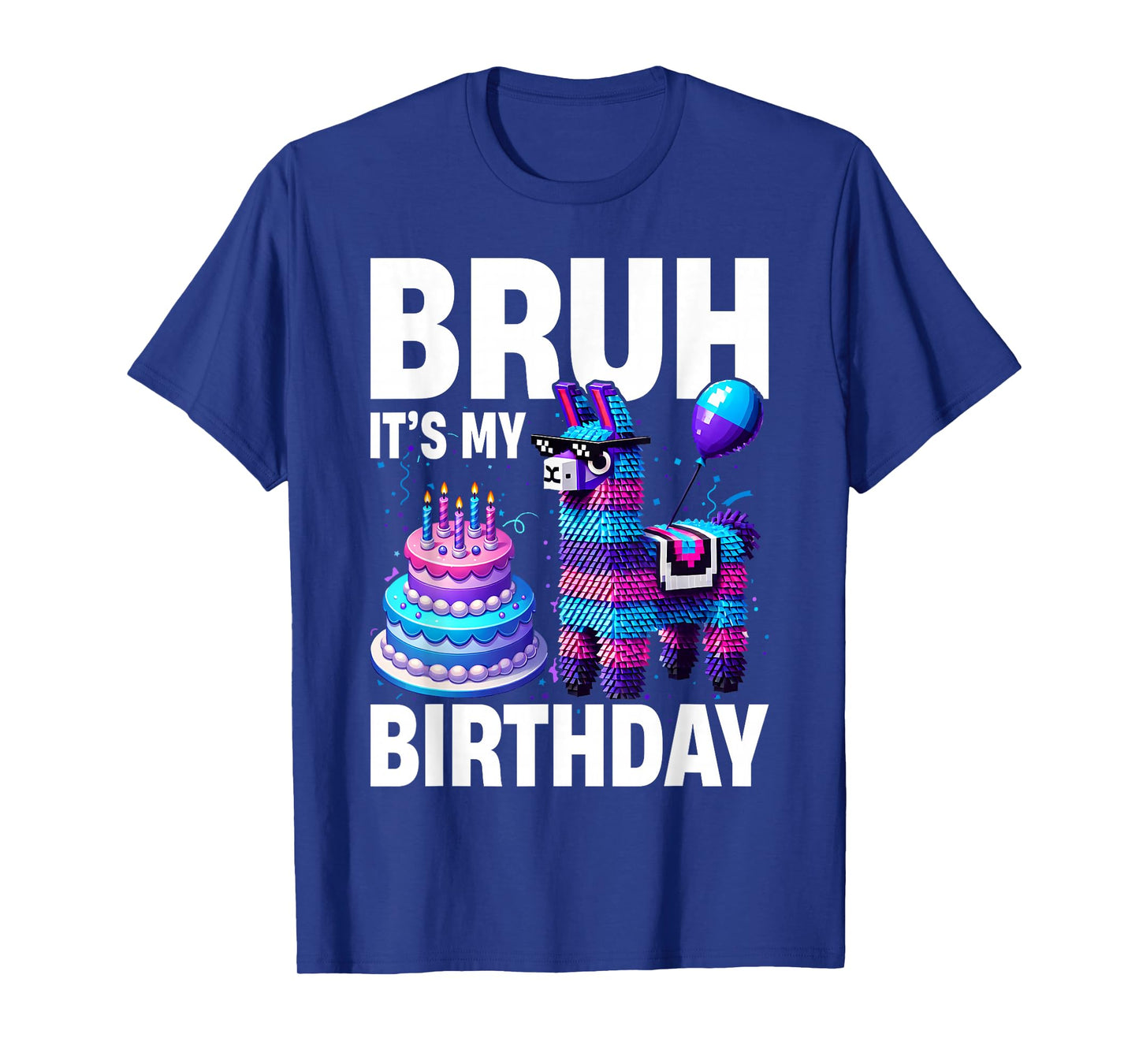 Bruh Its My Birthday Llama Pinata Boy Girl Family Party Bday T-Shirt