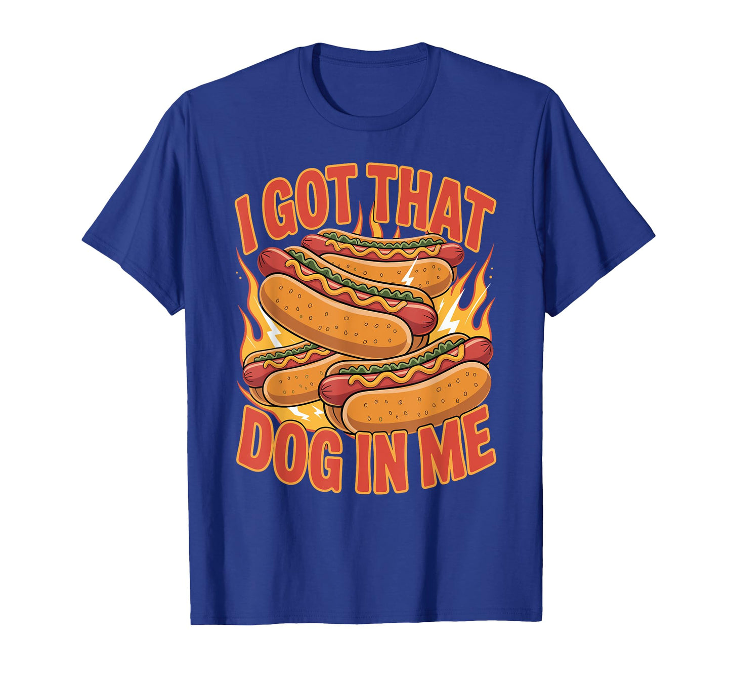 I Got That Dog in Me Hot Dog Glizzy Meme Funny Humor T-Shirt