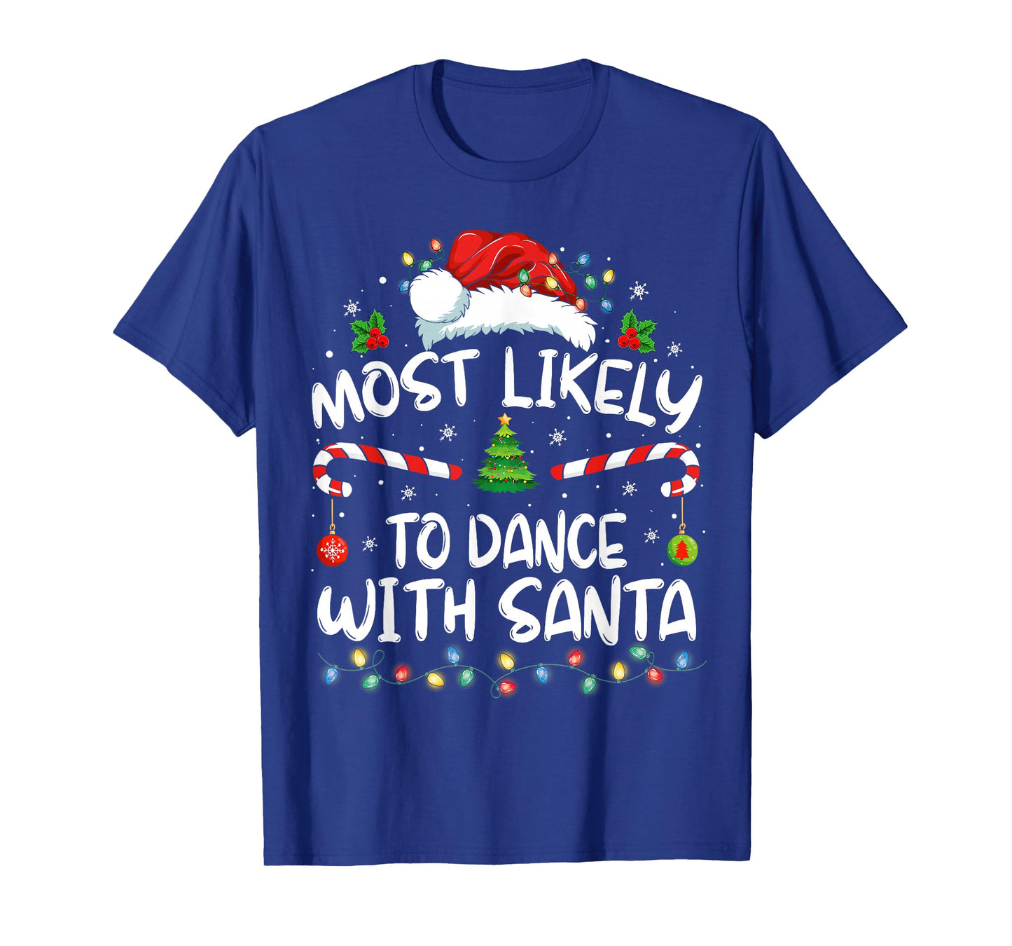 Most Likely To Dance With Santa Family Matching Christmas T-Shirt
