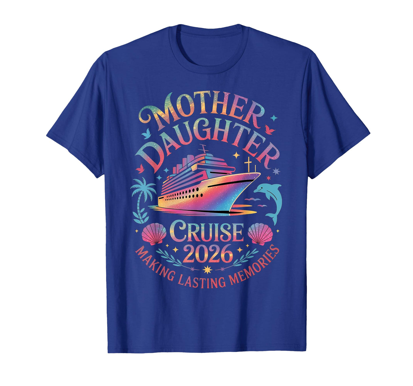 Mother Daughter Cruise 2026 Vacation Trip Matching Family T-Shirt