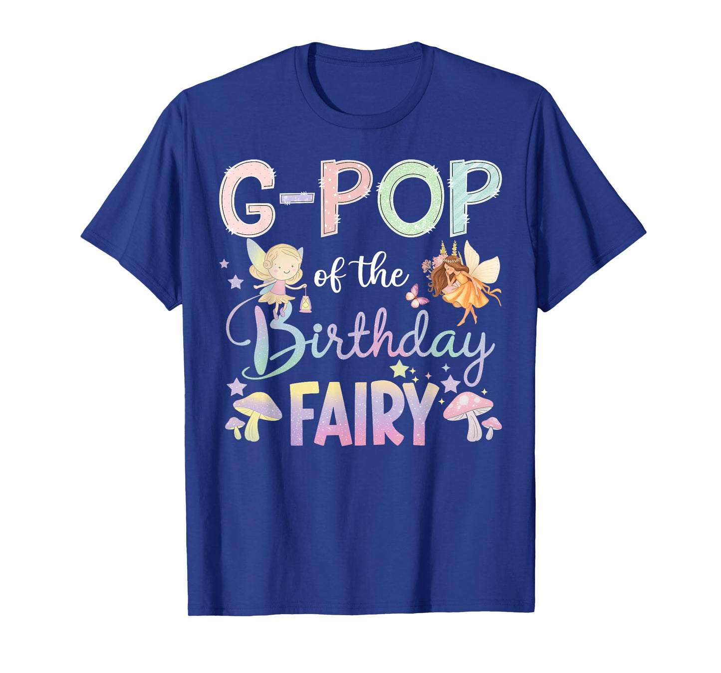 G-Pop Of The Birthday Fairy Little Girl Magical Family T-Shirt