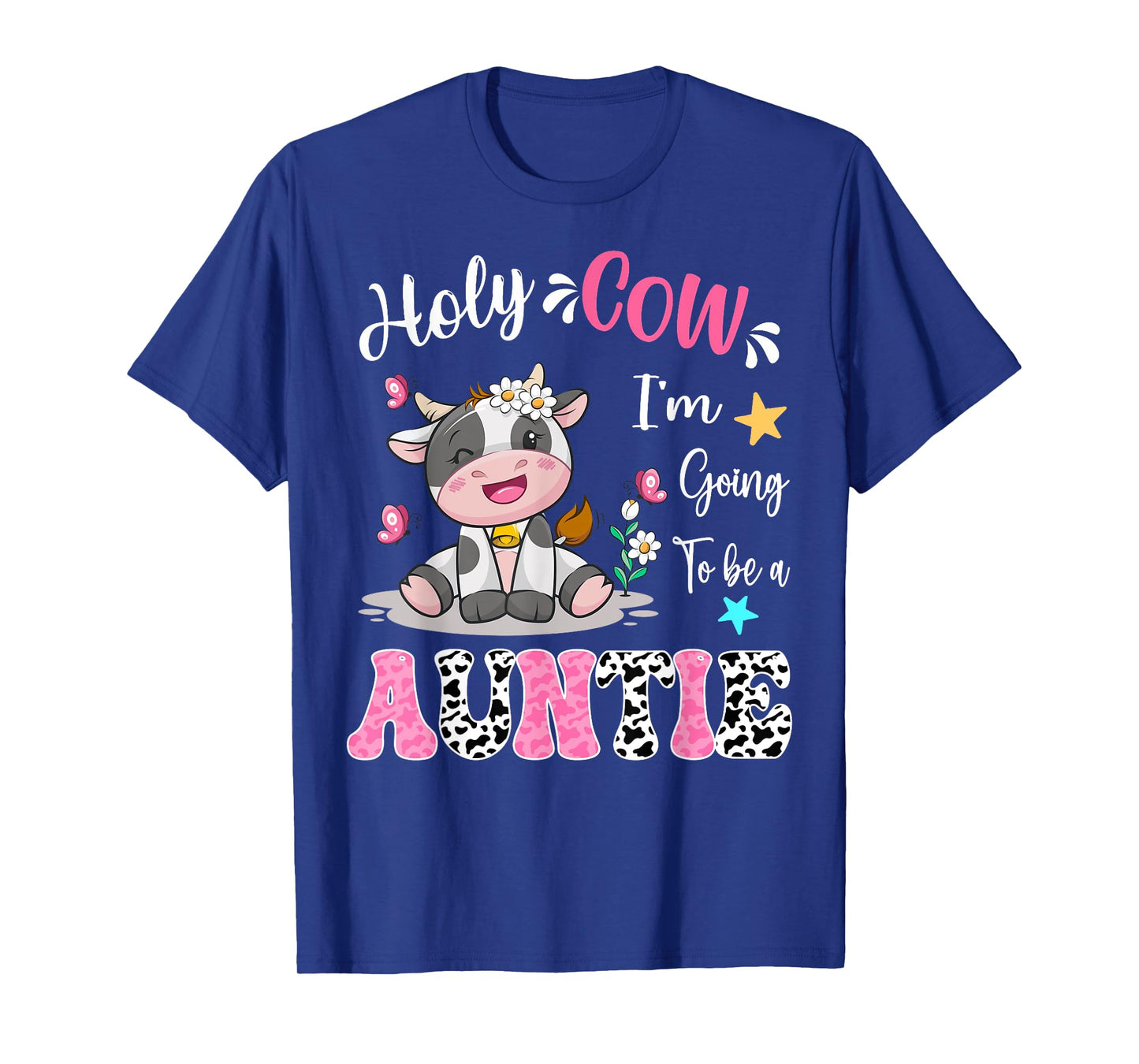 Holy Cow I'm Going To Be a Auntie Pregnancy Announcement T-Shirt