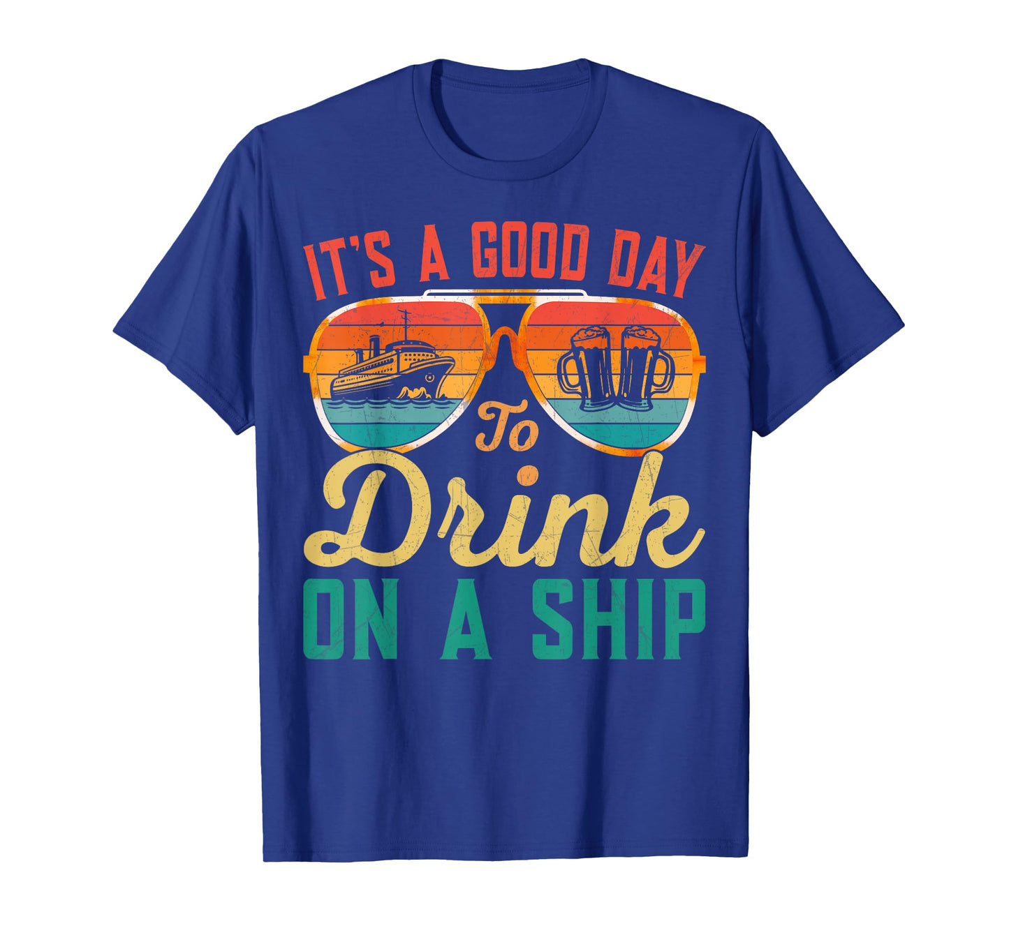 It's A Good Day To Drink On A Ship Cruise Ship Captain Retro T-Shirt