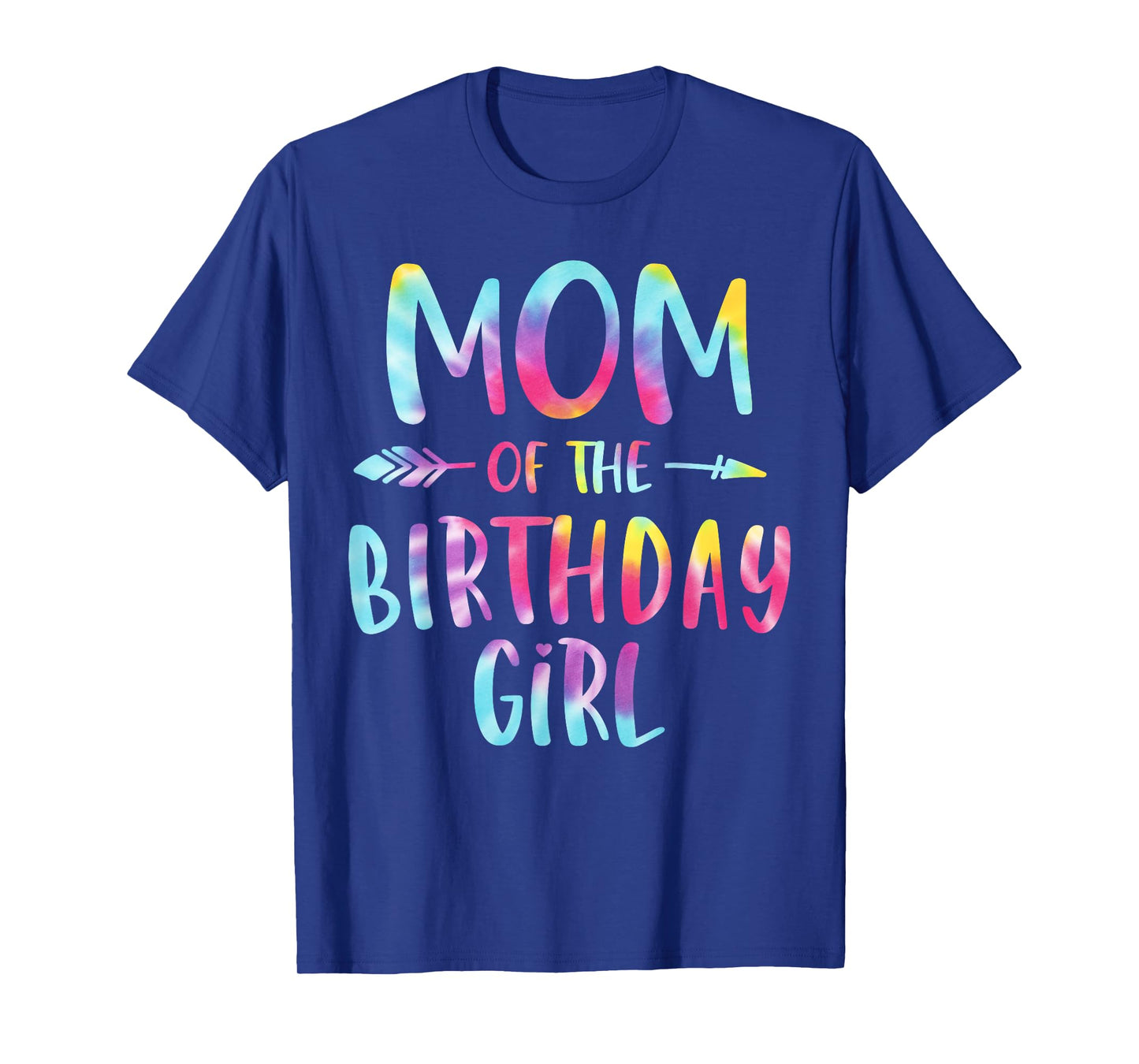 Mom of the Birthday for Girl Tie Dye Colorful Bday Girl T-Shirt