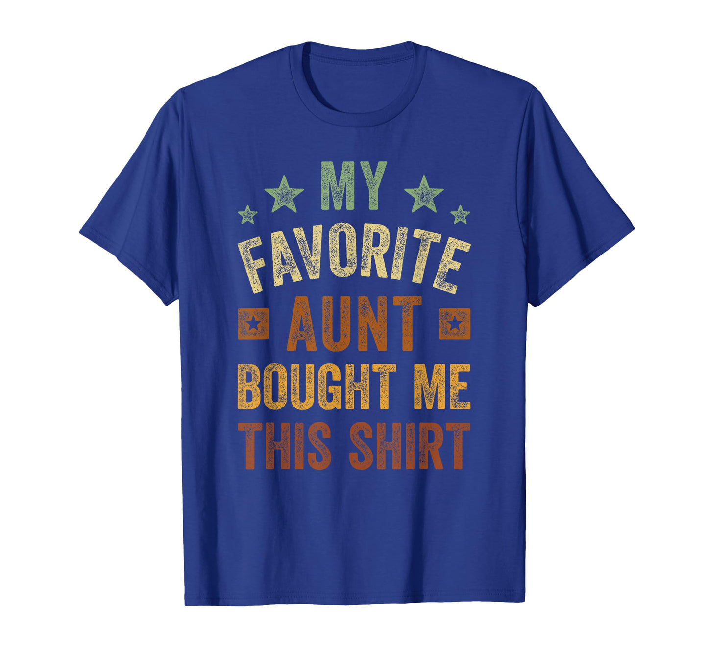 My Favorite Aunt Bought Me This Shirt Aunt Nephew Niece T-Shirt