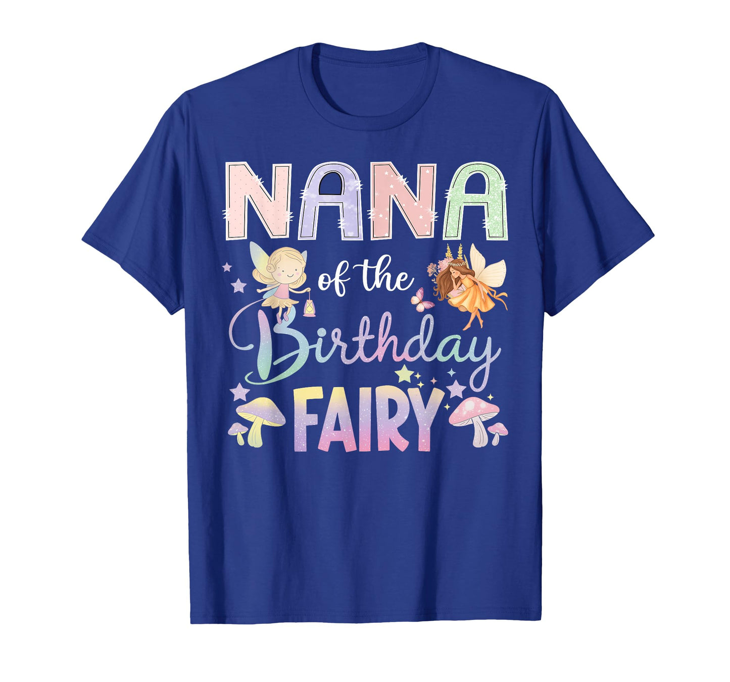 Nana Of The Birthday Fairy Little Girl Magical Family T-Shirt