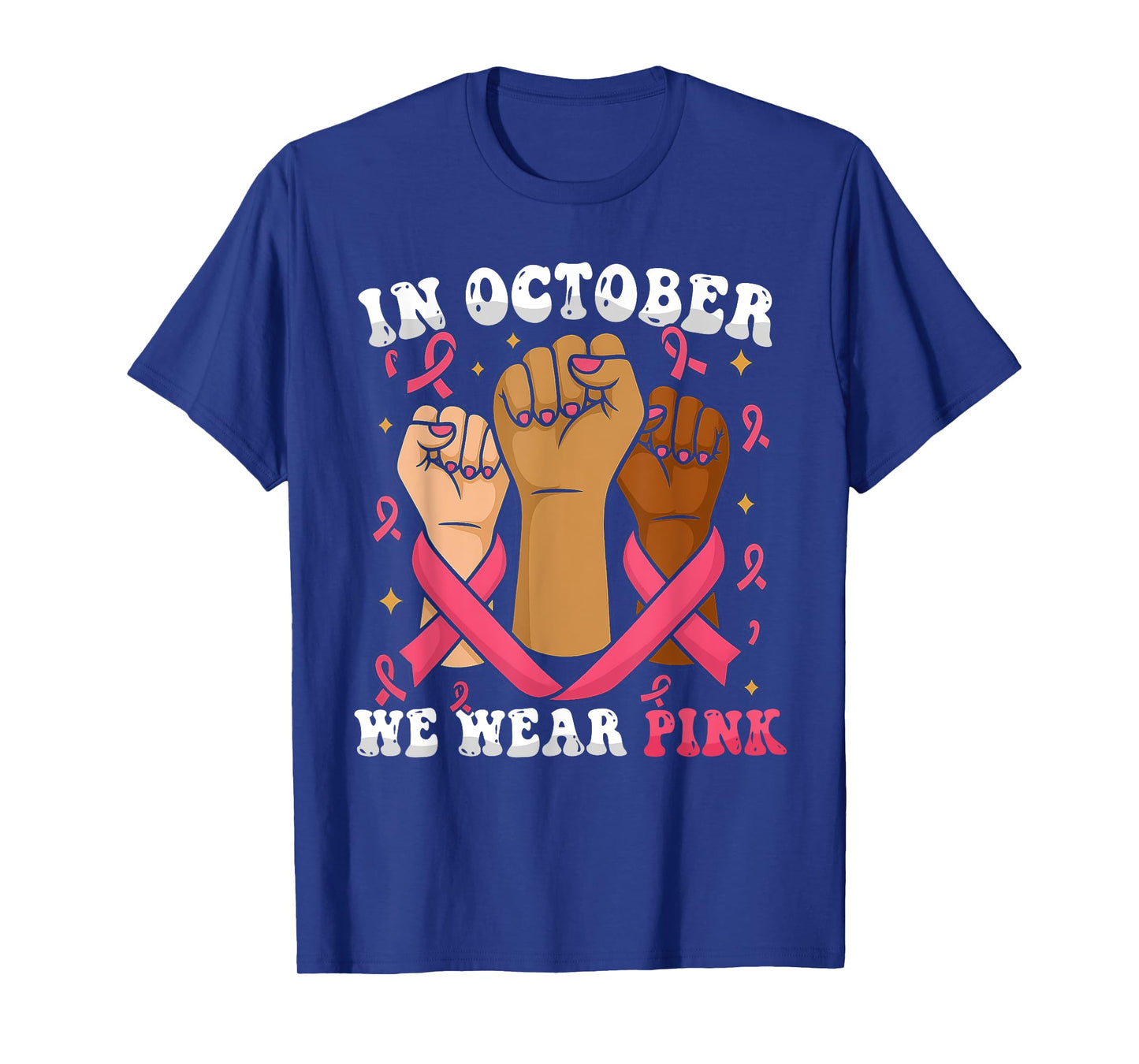 In October We Wear Pink Fist Breast Cancer Awareness T-Shirt