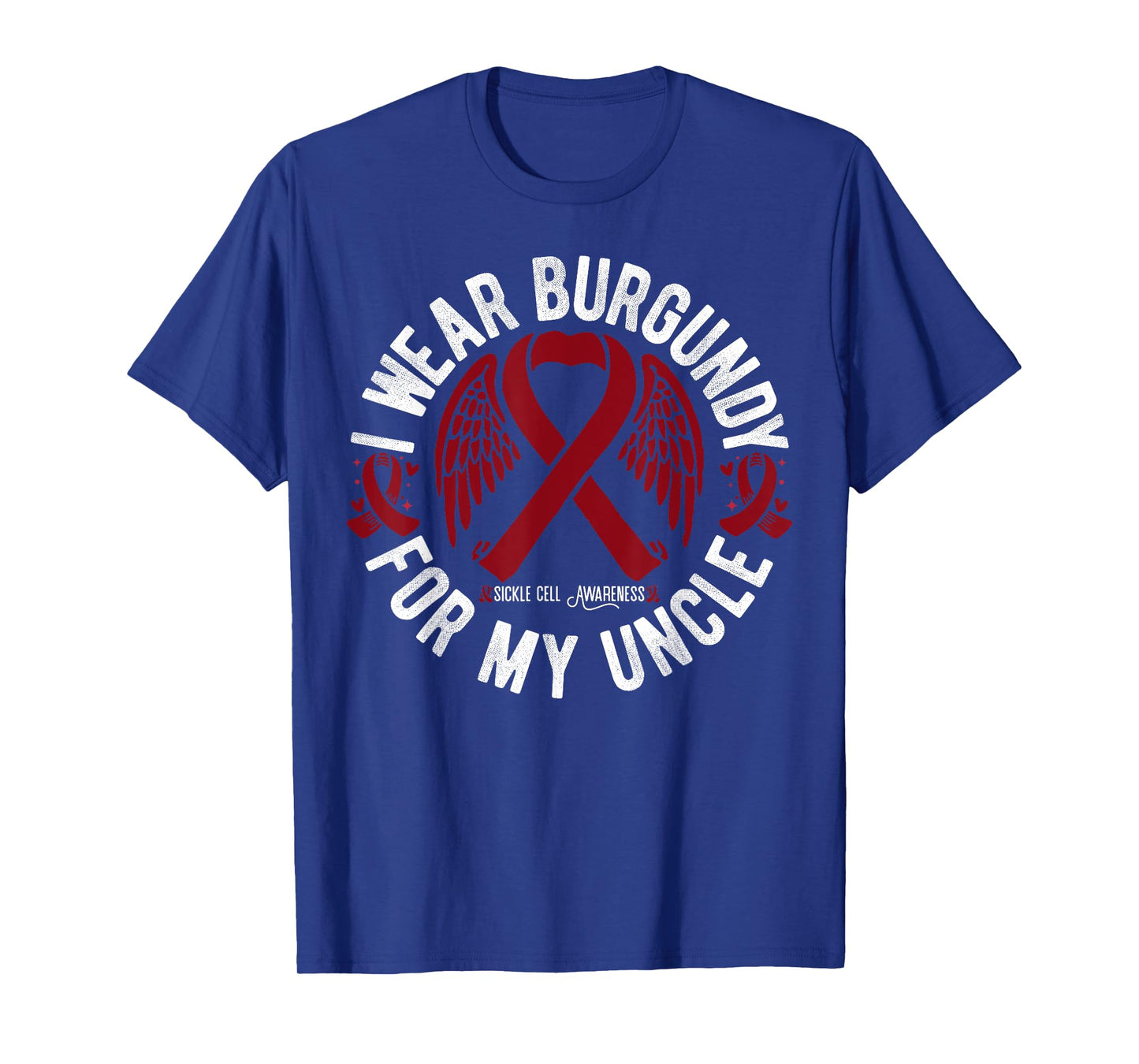 I Wear Burgundy For My Uncle Sickle Cell Disease Awareness T-Shirt