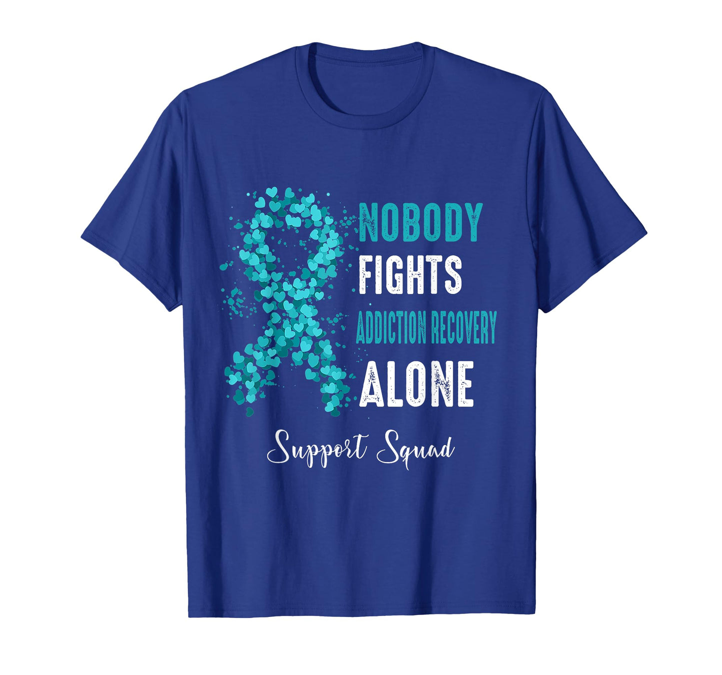Support Squad Nobody Fight Addiction Recovery Alone T-Shirt