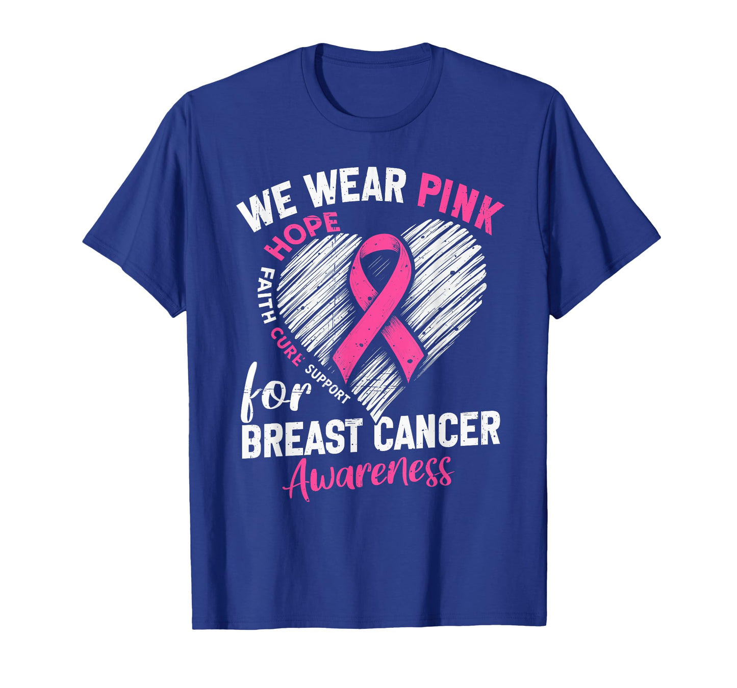 We Wear Pink for Breast Cancer Awareness Heart Pink Ribbon T-Shirt