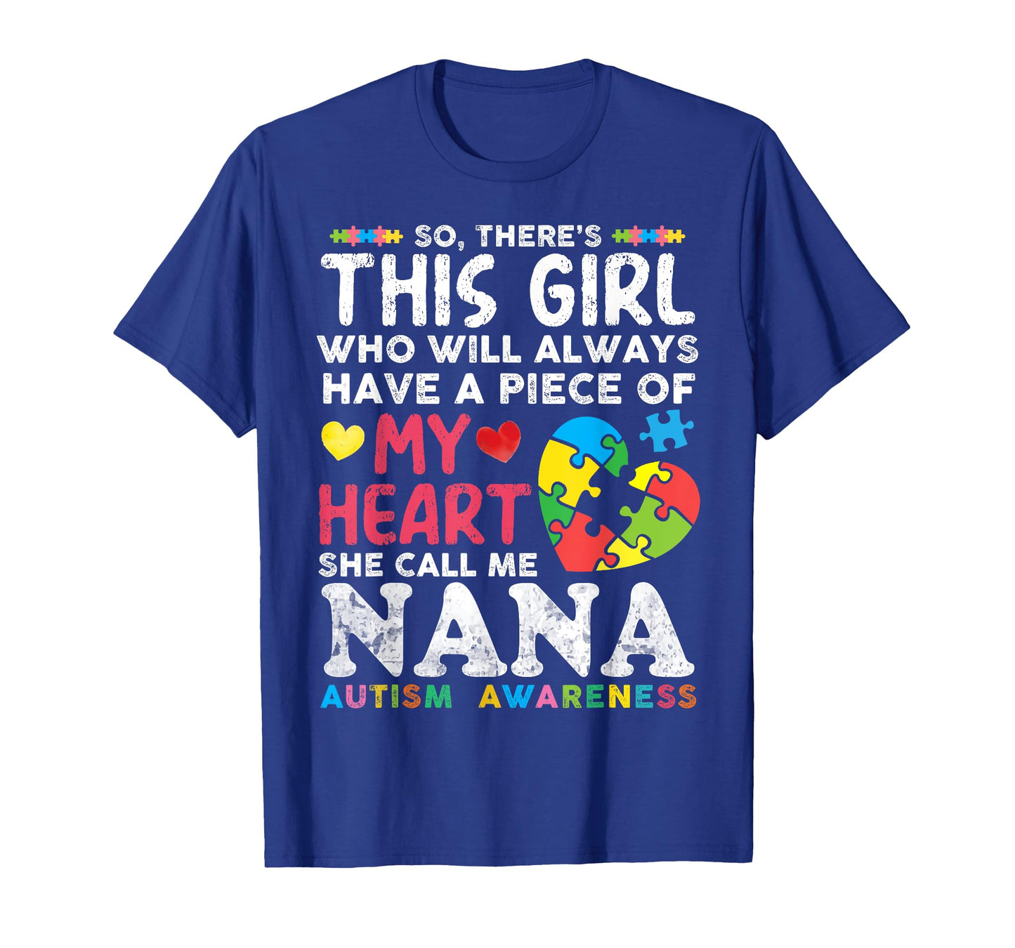 There's This Girl She Calls Me Nana Autism Awareness Grandma T-Shirt