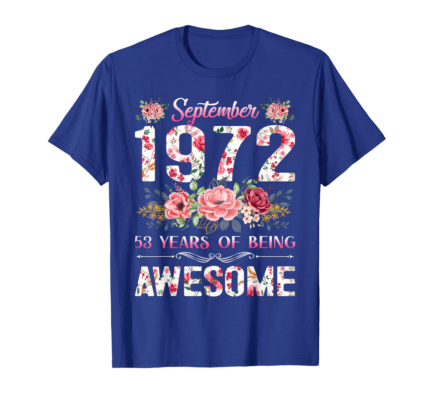 53 Year Old Floral September 1972 53rd Birthday Gifts Women T-Shirt