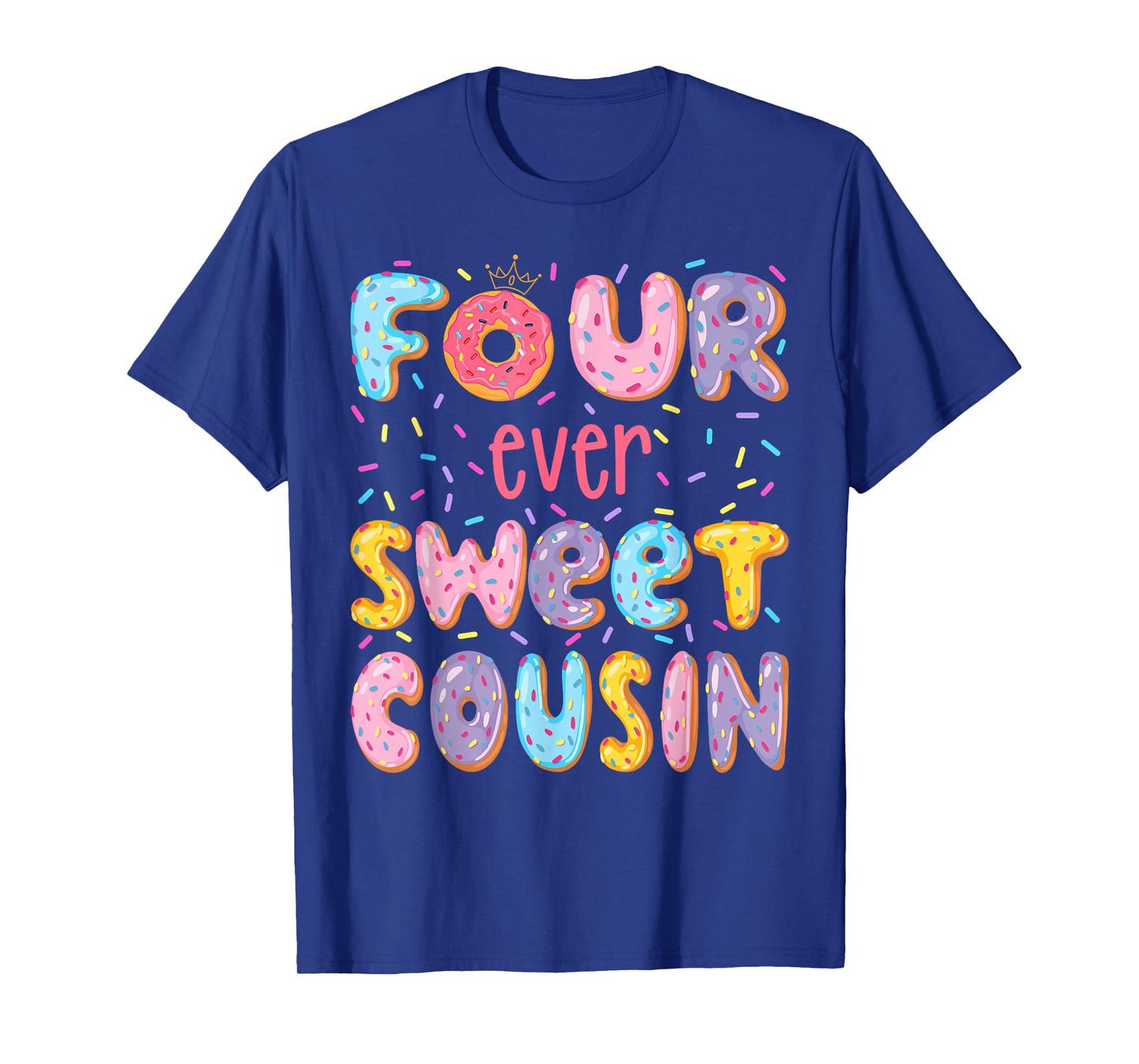 Four Ever Sweet Cousin 4Th Birthday Girl Donut Lover T-Shirt