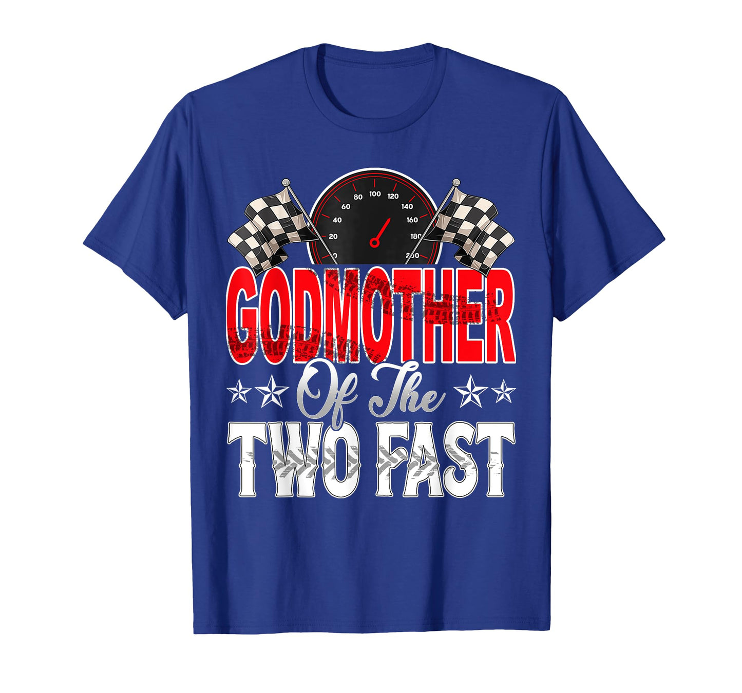 Godmother Of The Two Fast Second Birthday Racing Car T-Shirt